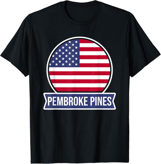 PEMBROKE PINES - USA - American place name US flag design Apparel | US Viral Pick | Customer Favorite