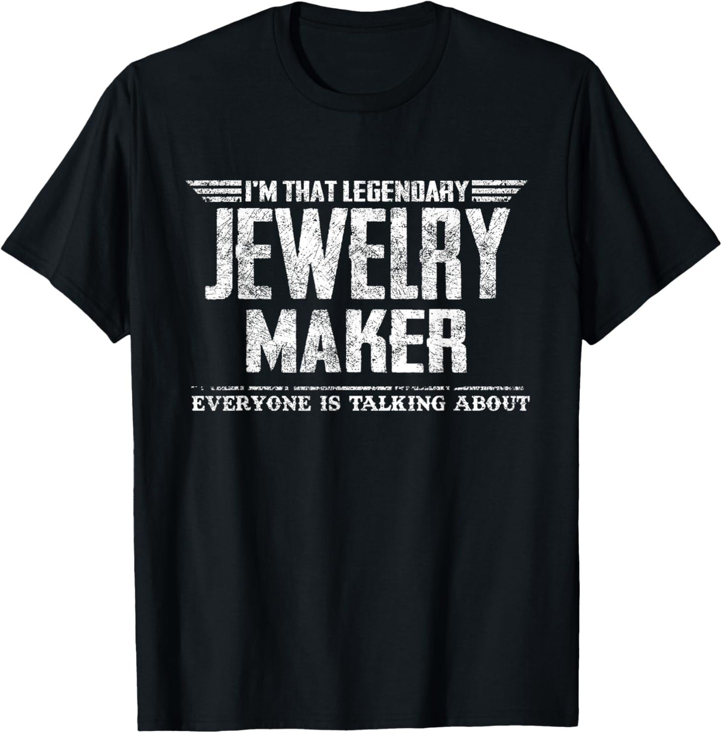 I'm That Legendary Jewelry Maker Apparel | High Search Volume | Perfect Gift Idea