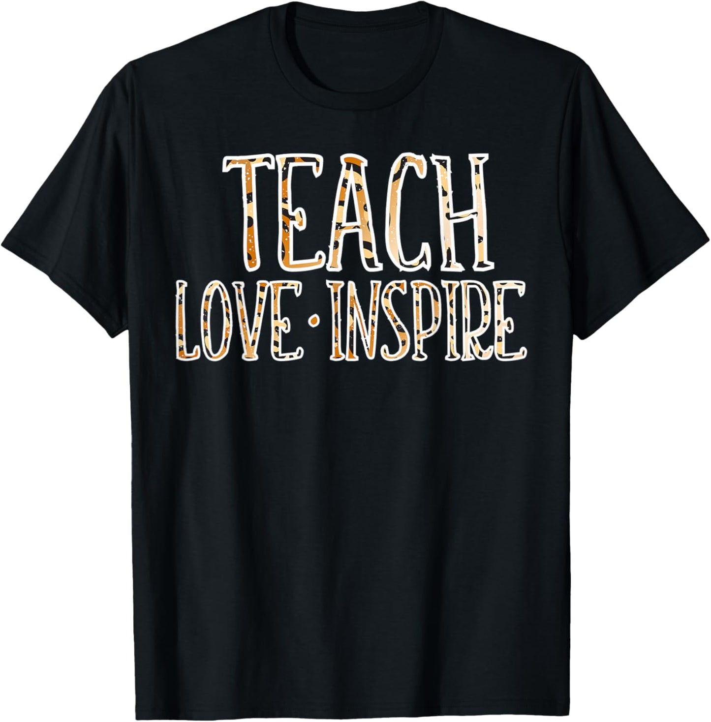 Teach Love Inspire Leopard Cheetah Apparel High Search Demand Hot Right Now