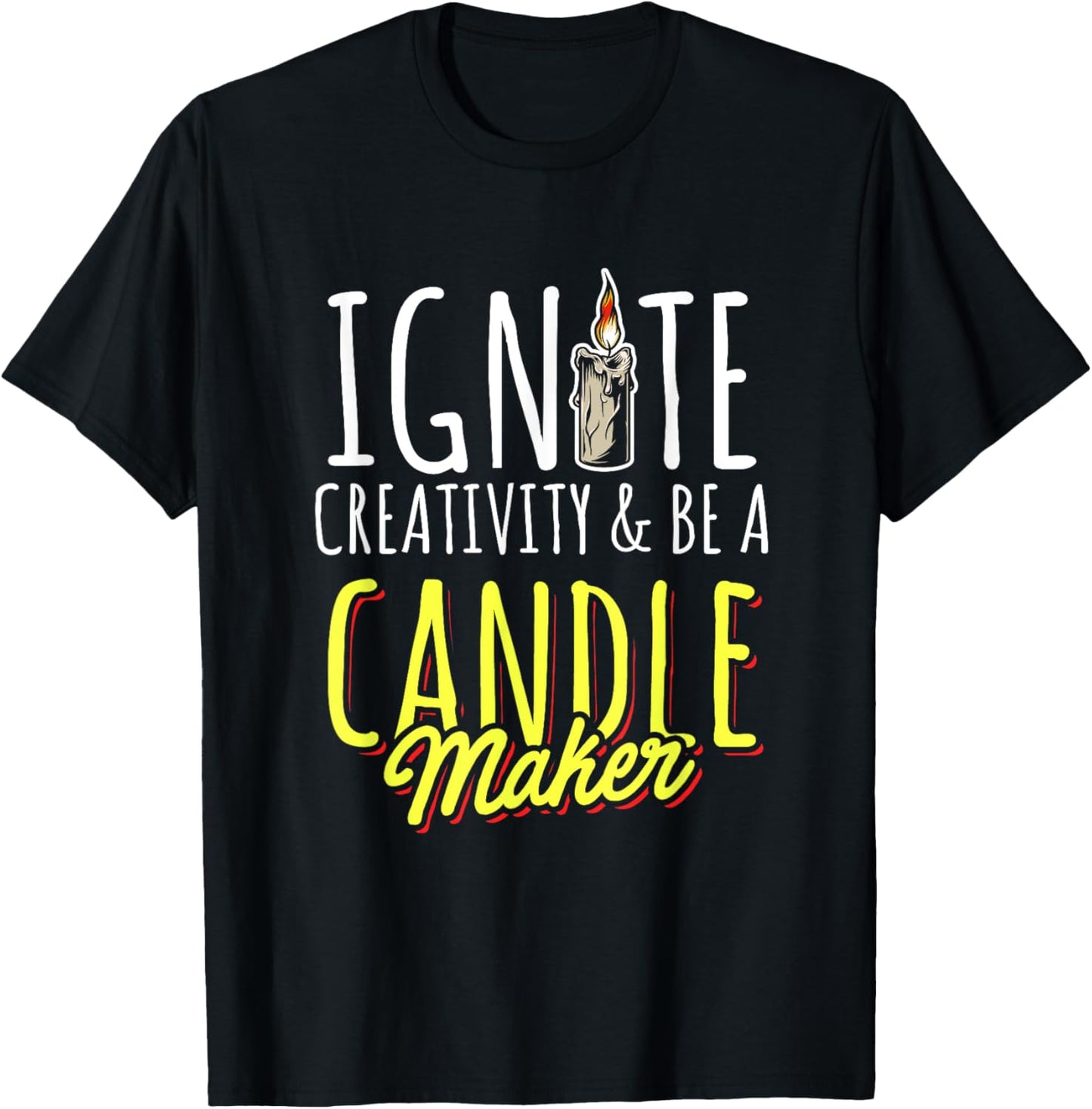 Ignite Creativity & Be A Candle Maker Hobby Candle Maker Apparel | Best Seller Pick | Must-Have Style
