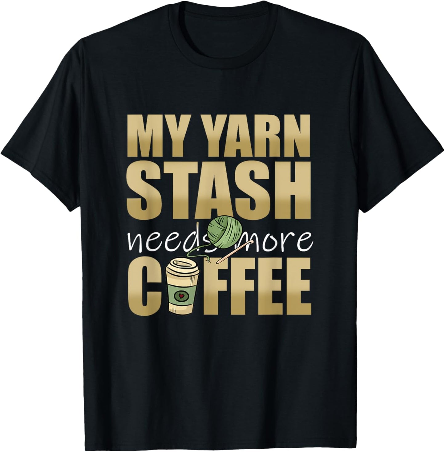My yarn stash needs more coffee Yarn Supply | High Search Volume | Perfect for Crafters