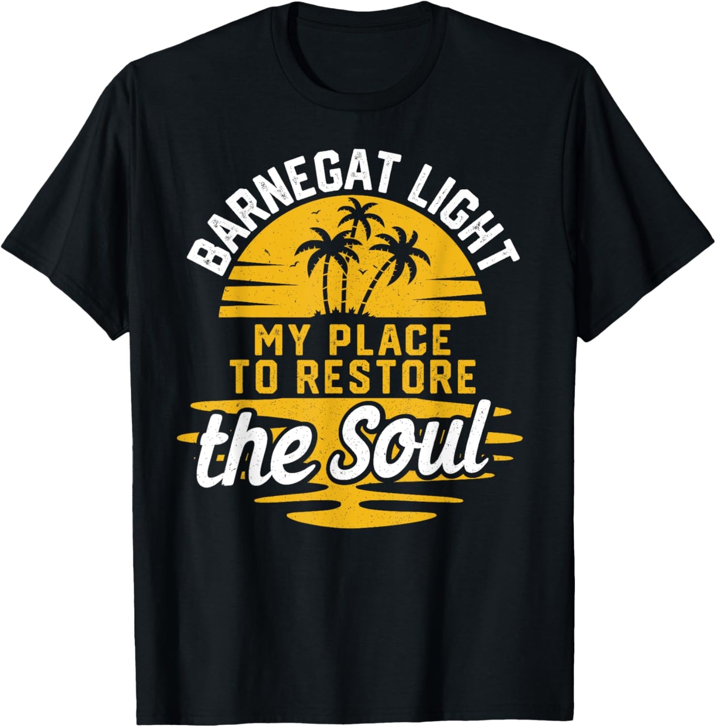 My Place To Restore The Soul - Barnegat Light Apparel | Top Conversion Title | High CTR Boost