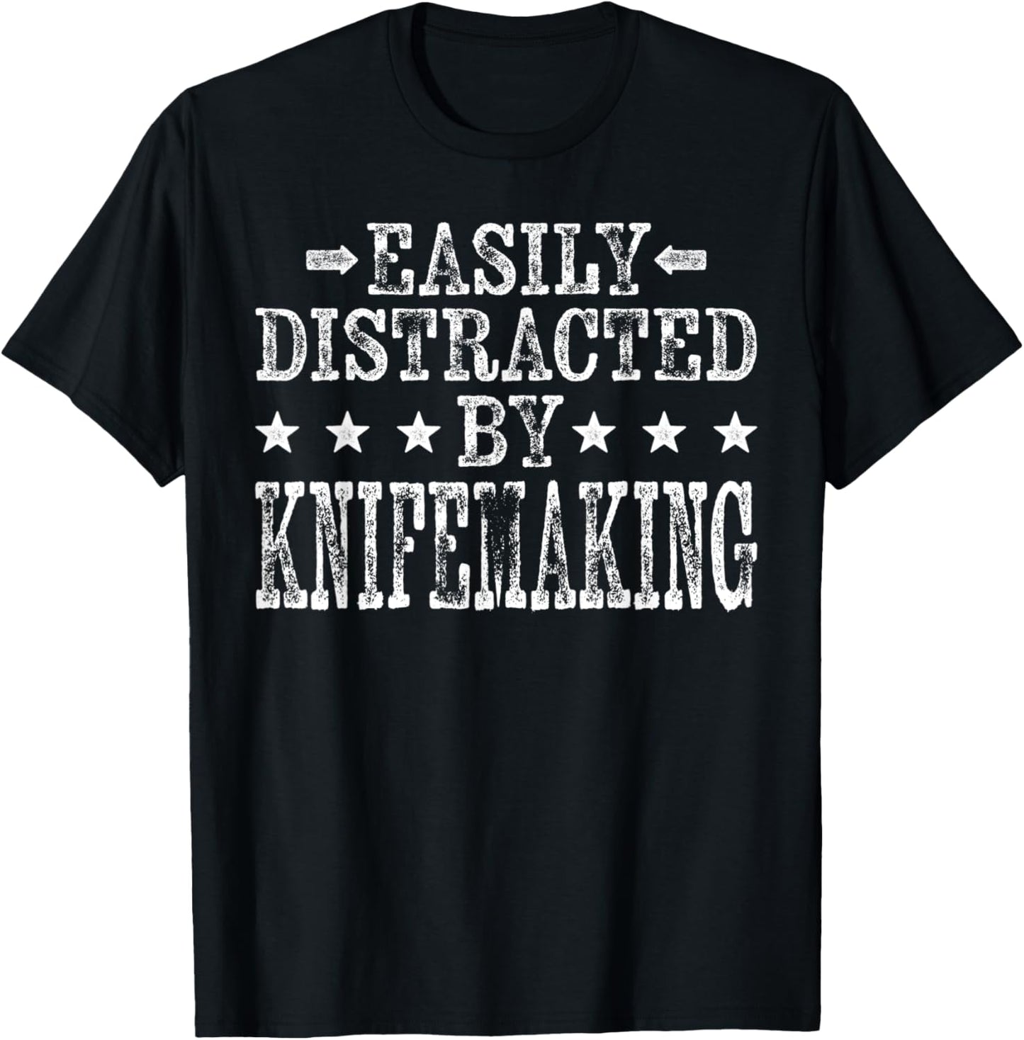 Easily Distracted By Knifemaking - Funny Knife Maker Apparel | US Viral Style | Must-Have Style