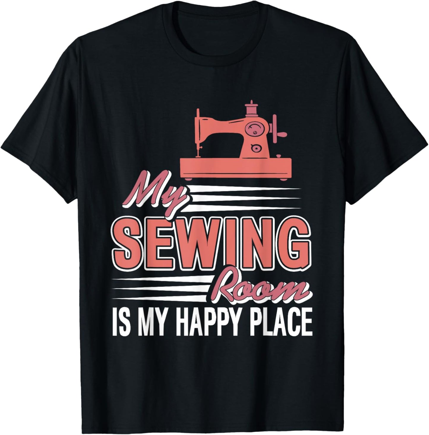My sewing room is my happy place - Sewing Apparel | Trending 2025 | Daily Wear Essential