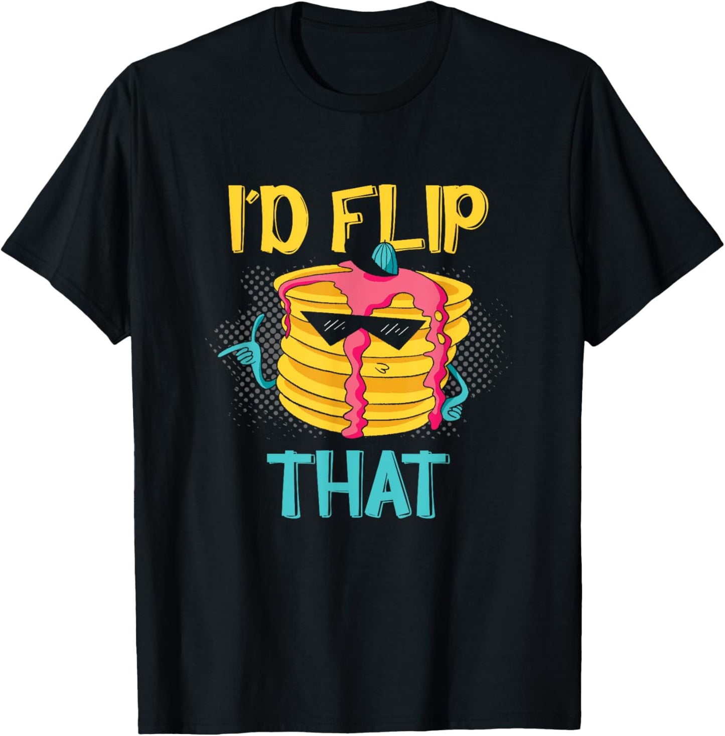 I'd Flip That Pancake Breakfast Foodie Pancake Maker Apparel | Premium Quality | Aesthetic Fit