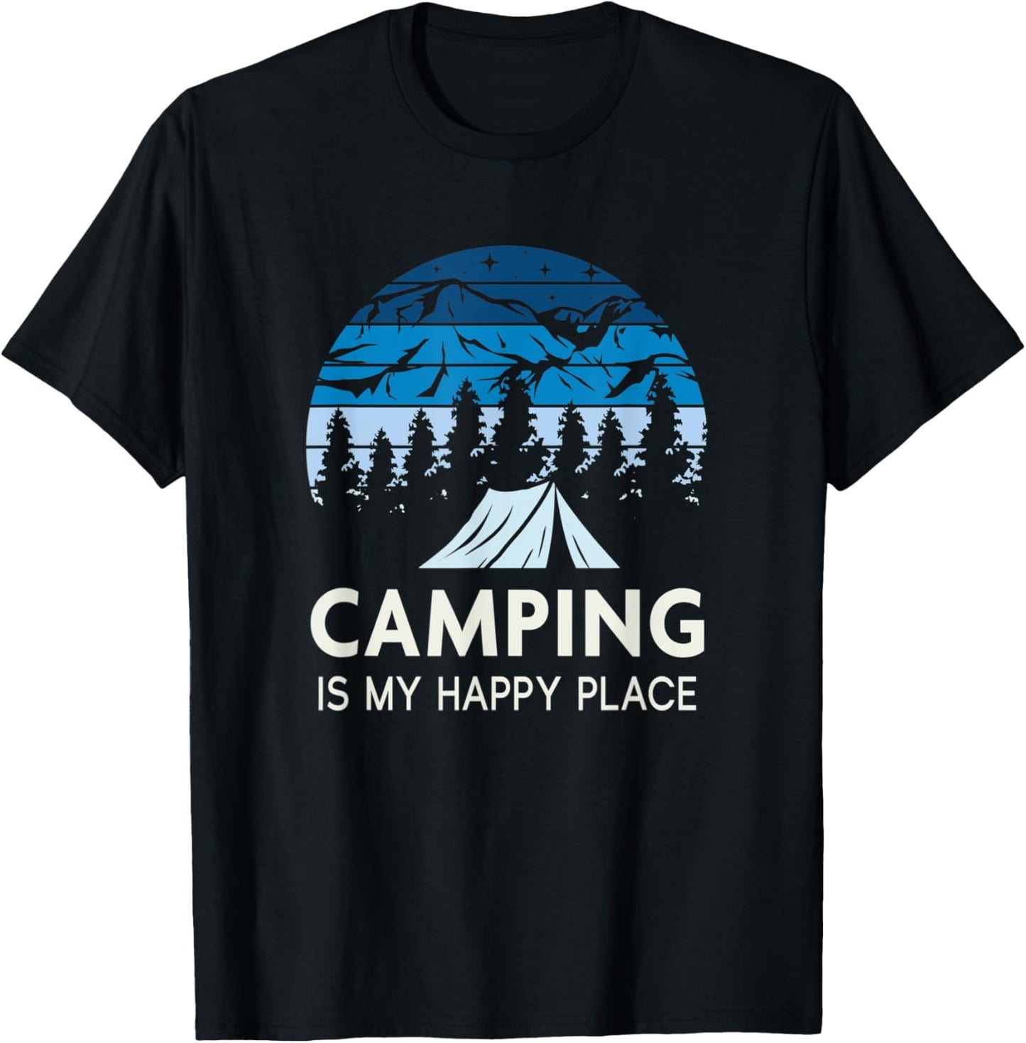 Camping is My Happy Place - Camping Apparel | Premium Quality | Customer Favorite
