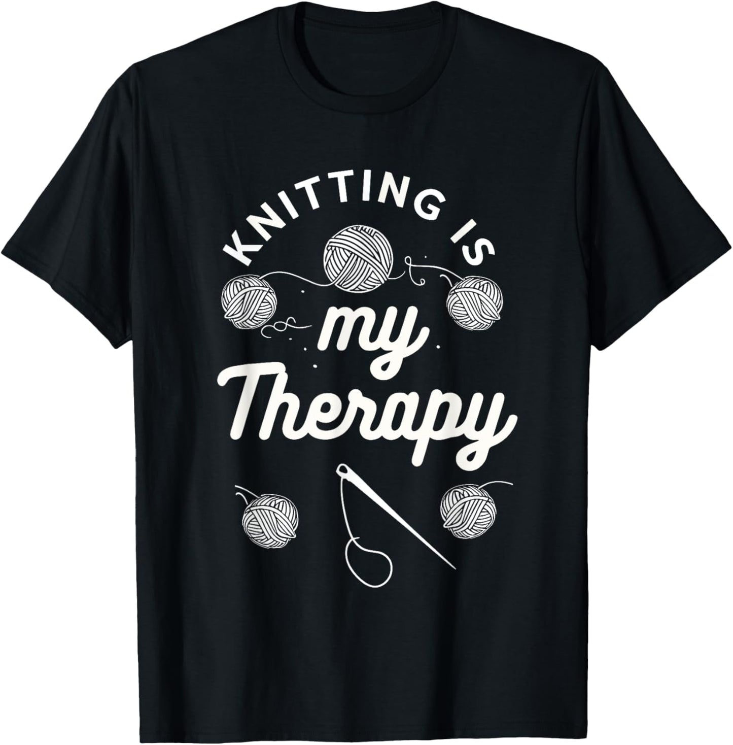 Knitting is My Therapy Yarn Lover Funny Knitter Yarn Supply | Premium Quality | Customer Favorite