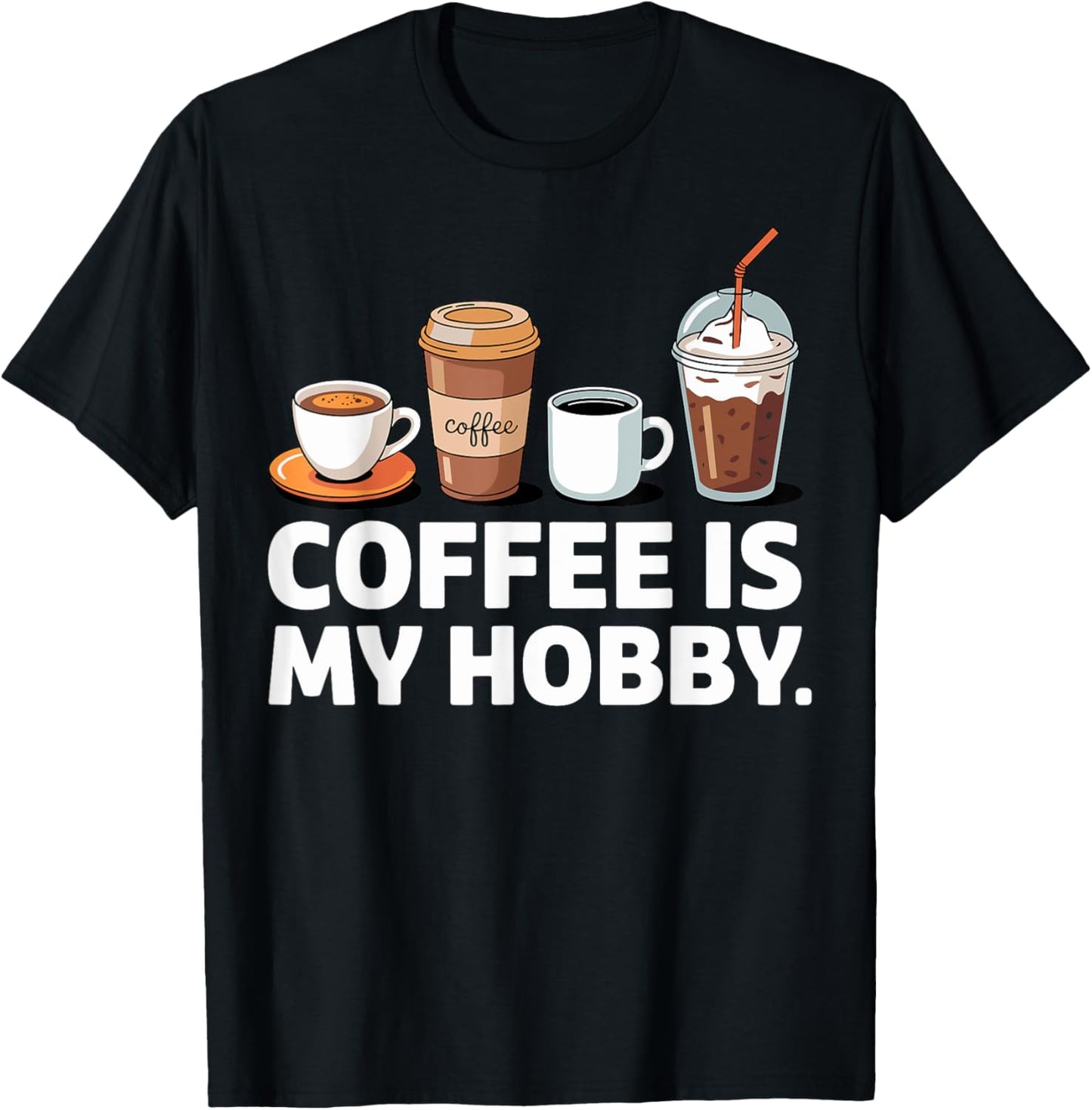 Coffee is My Hobby Barista Tee Coffee Drinks Maker T-Shirt | US Viral Style | Comfort Daily Wear