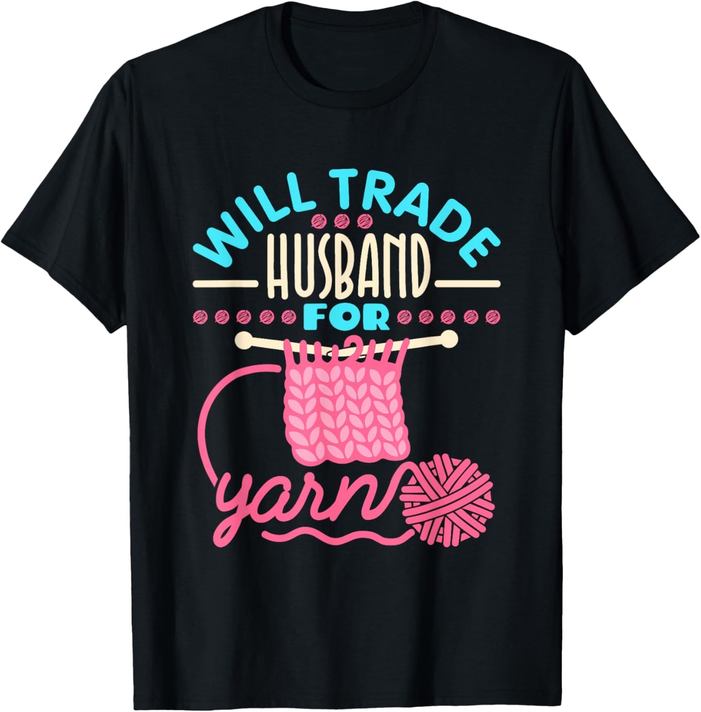 Will Trade Husband For Yarn - Funny Knitter Yarn Supply | Viral US Pick | Customer Favorite