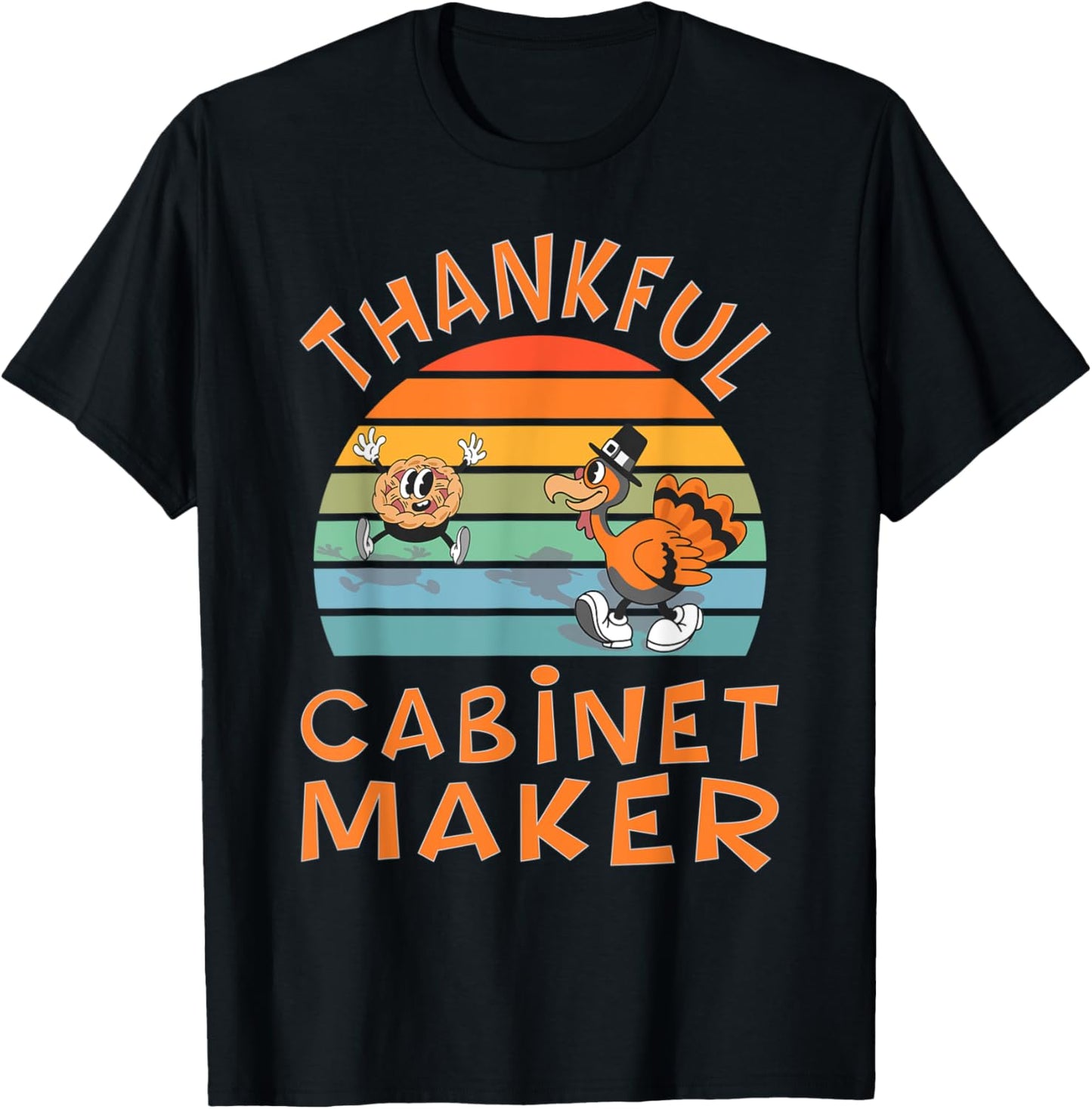 Cabinet Maker Job Funny Thanksgiving Apparel | High Search Volume | Comfort Daily Wear