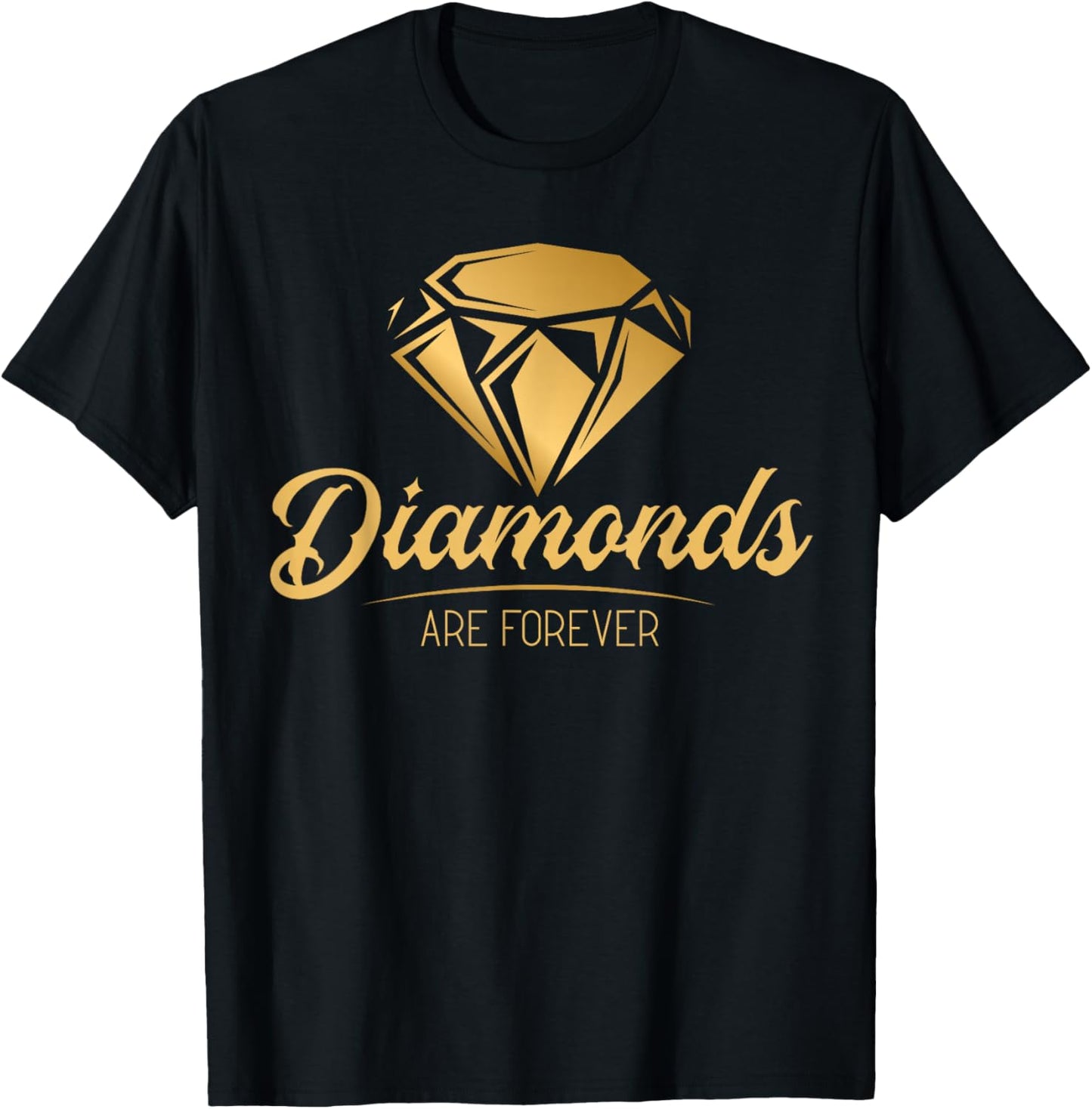 Diamonds Are Forever Precious Stone Diamond Apparel | Perfect Gift Idea