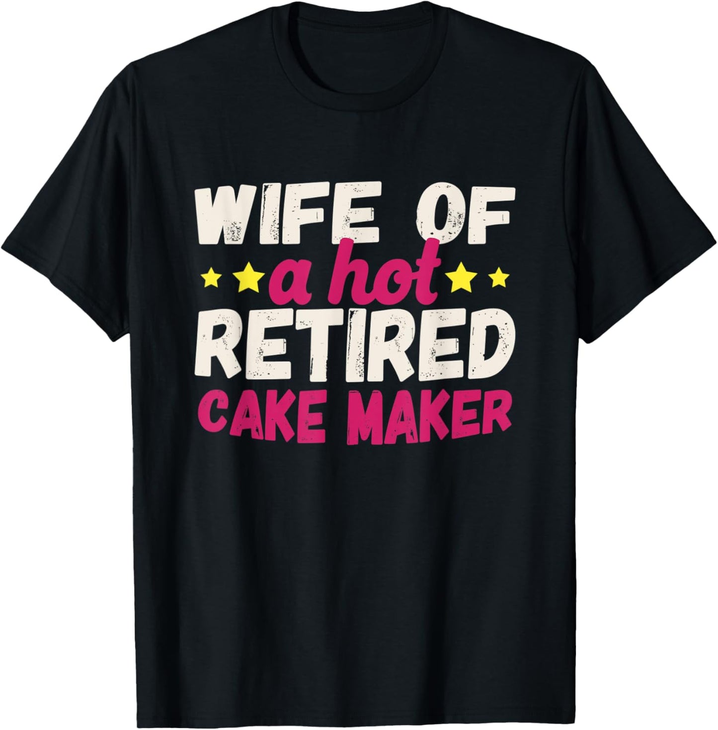Wife of a Hot Retired Cake Maker Apparel | Premium Quality | Comfort Daily Wear