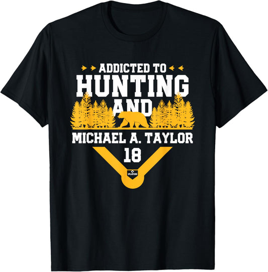 Addicted to Bear Hunting & Michael A. Taylor Pittsburgh Apparel | Premium Quality