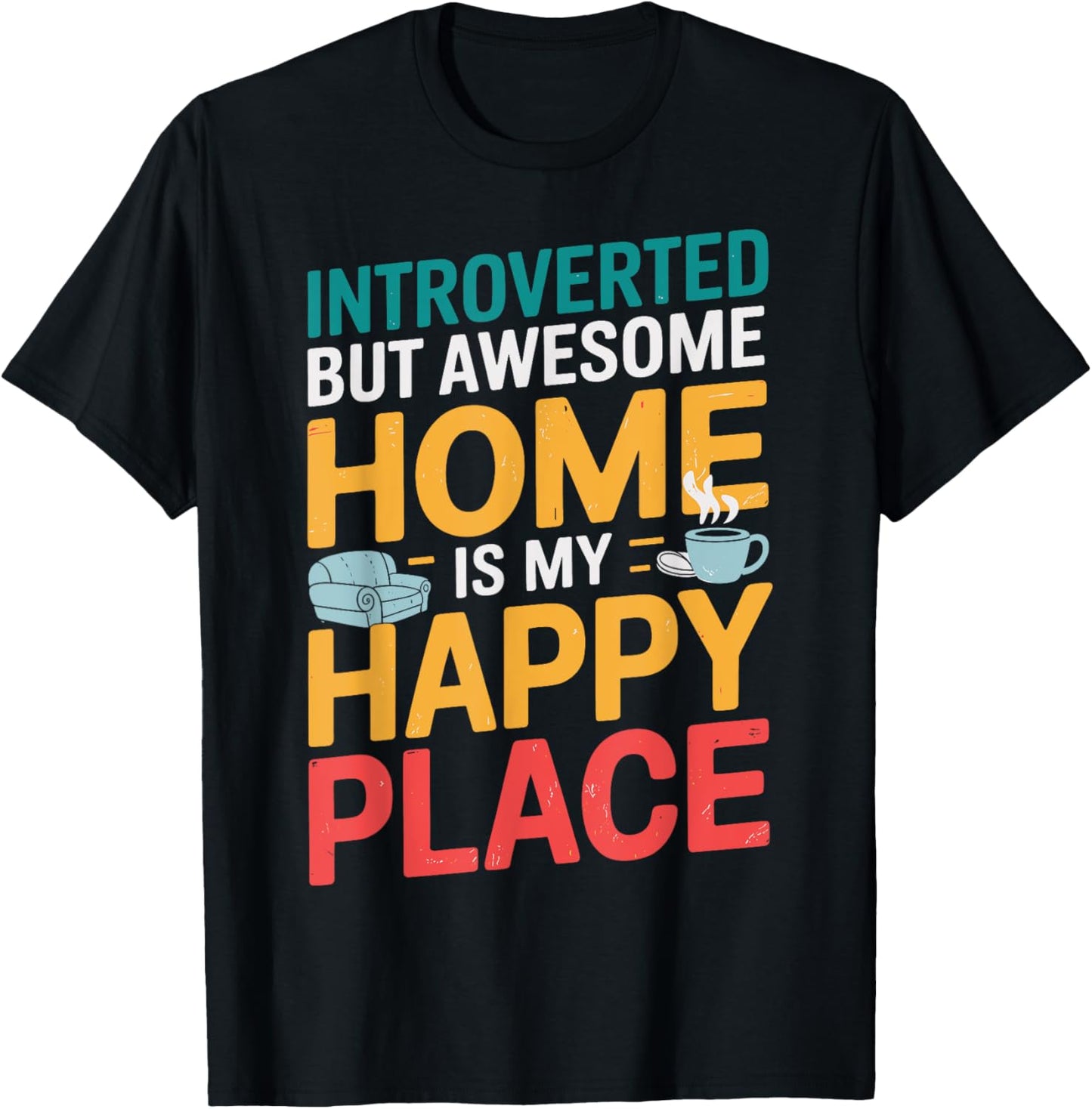 Introverted But Awesome Home Is My Happy Place Apparel | US Viral Pick | Perfect Gift Choice