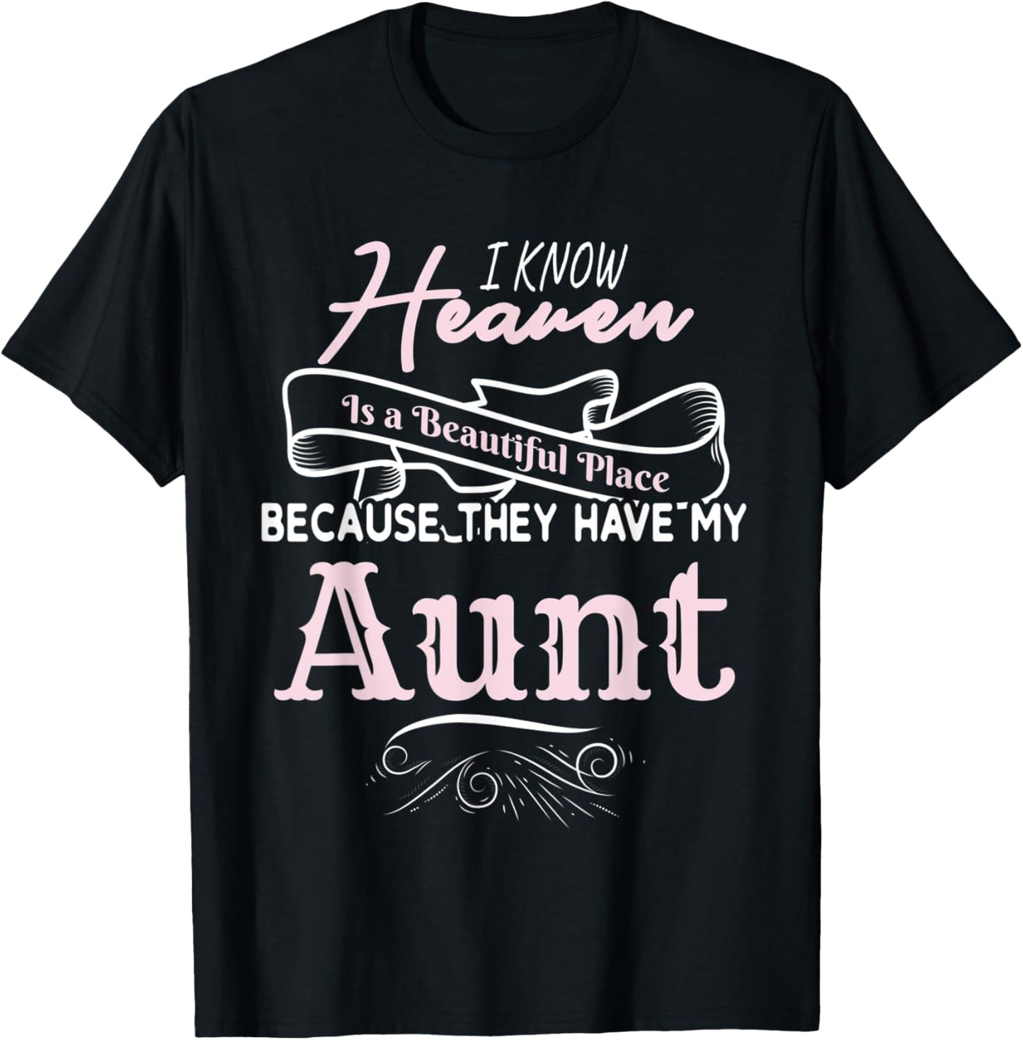 I Know Heaven Is A Beautiful Place Because They Have My Aunt Apparel | Bestseller Style | Aesthetic Casual Look