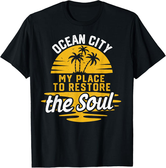 My Place To Restore The Soul - Ocean City Apparel | Premium Quality | High CTR Boost
