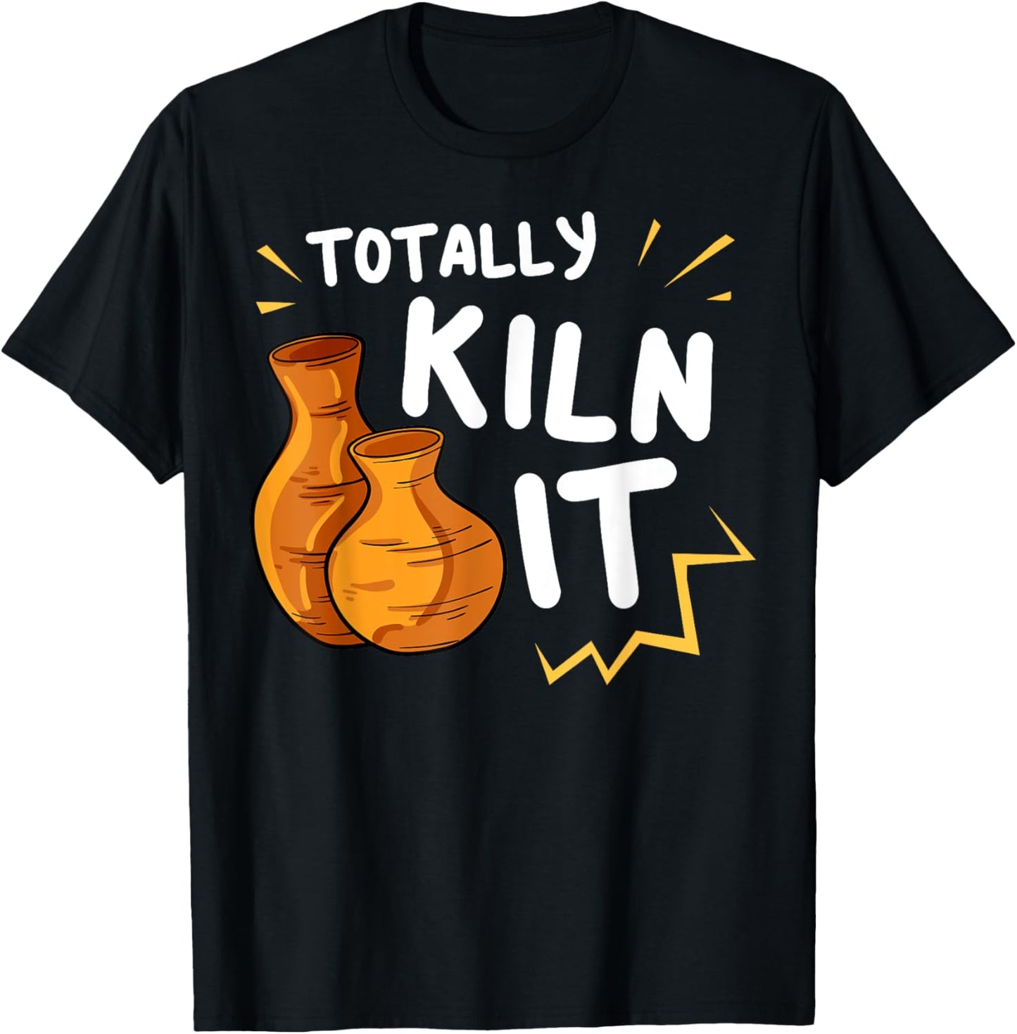 Totally Kiln It Pot Artist Maker Apparel | Best Seller Pick | Aesthetic Fit