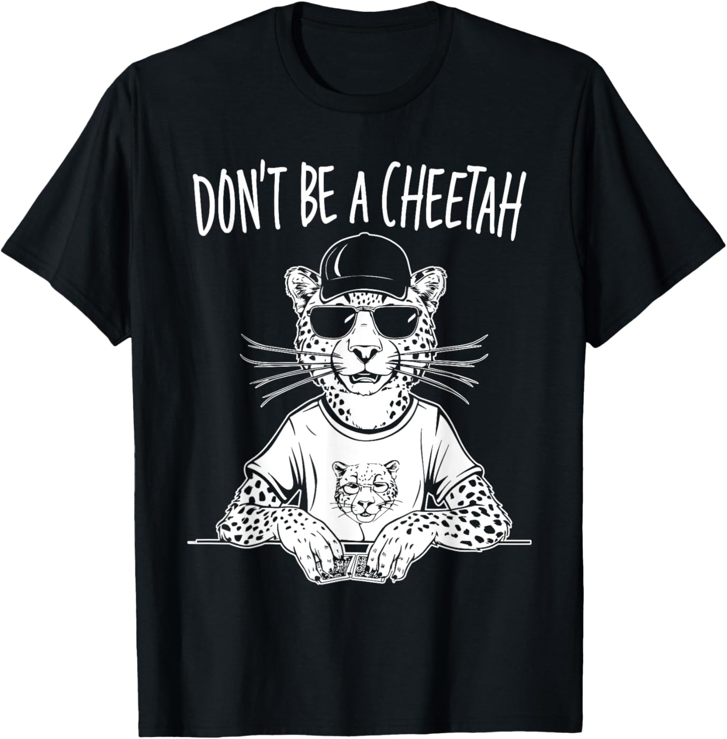 Don t Be A Cheetah Funny Poker Player Apparel Premium Print US Top Pick