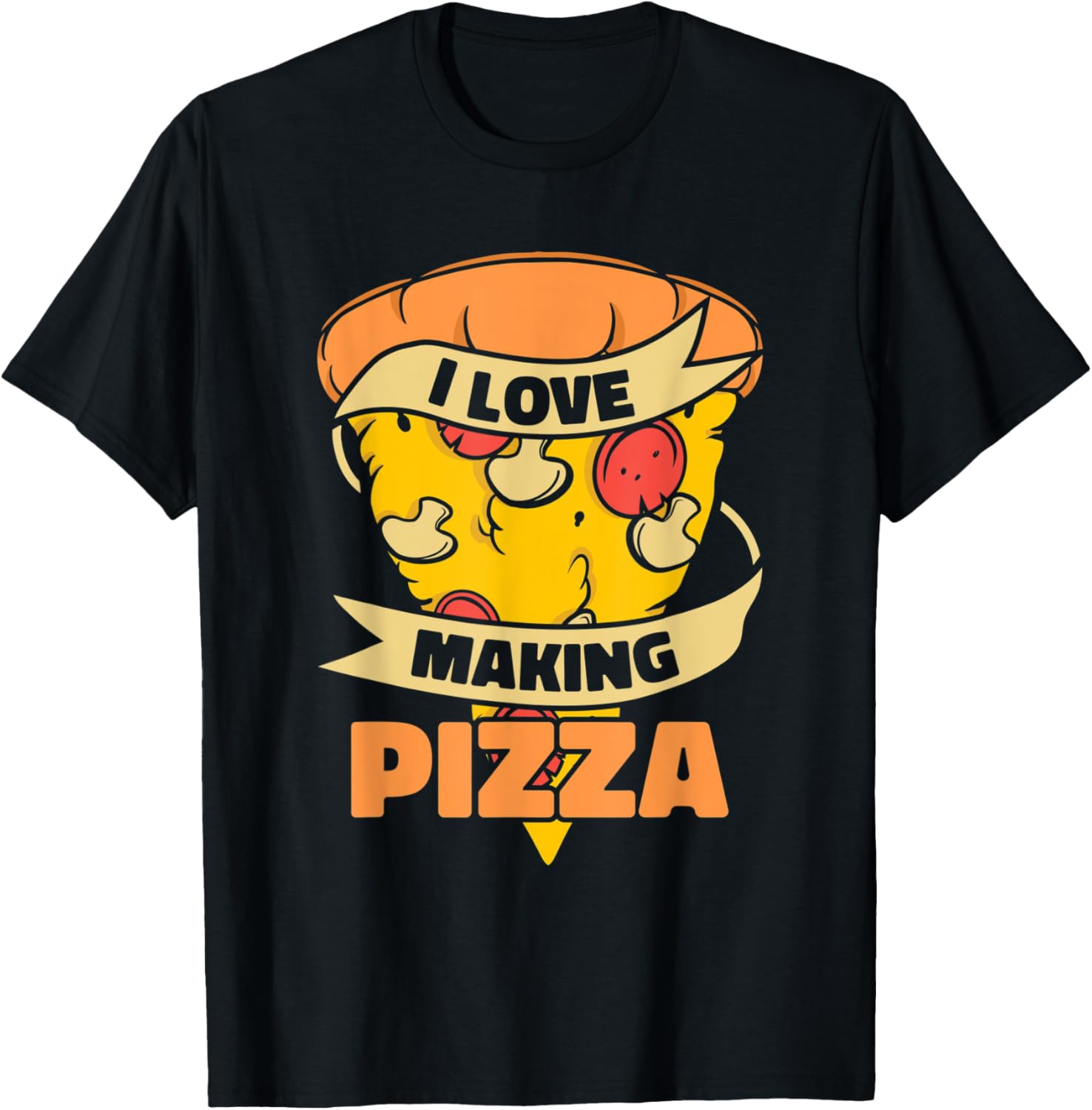 I love Making Pizza Pizzaiolo Pizzeria Lover Pizza Maker Apparel | Premium Quality | Must-Have Style