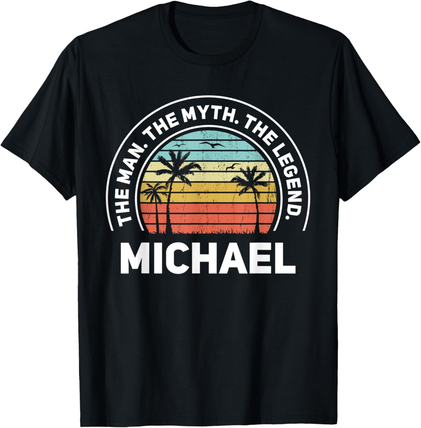 The Name Is Michael The Man The Myth And The Legend Apparel | Premium Quality