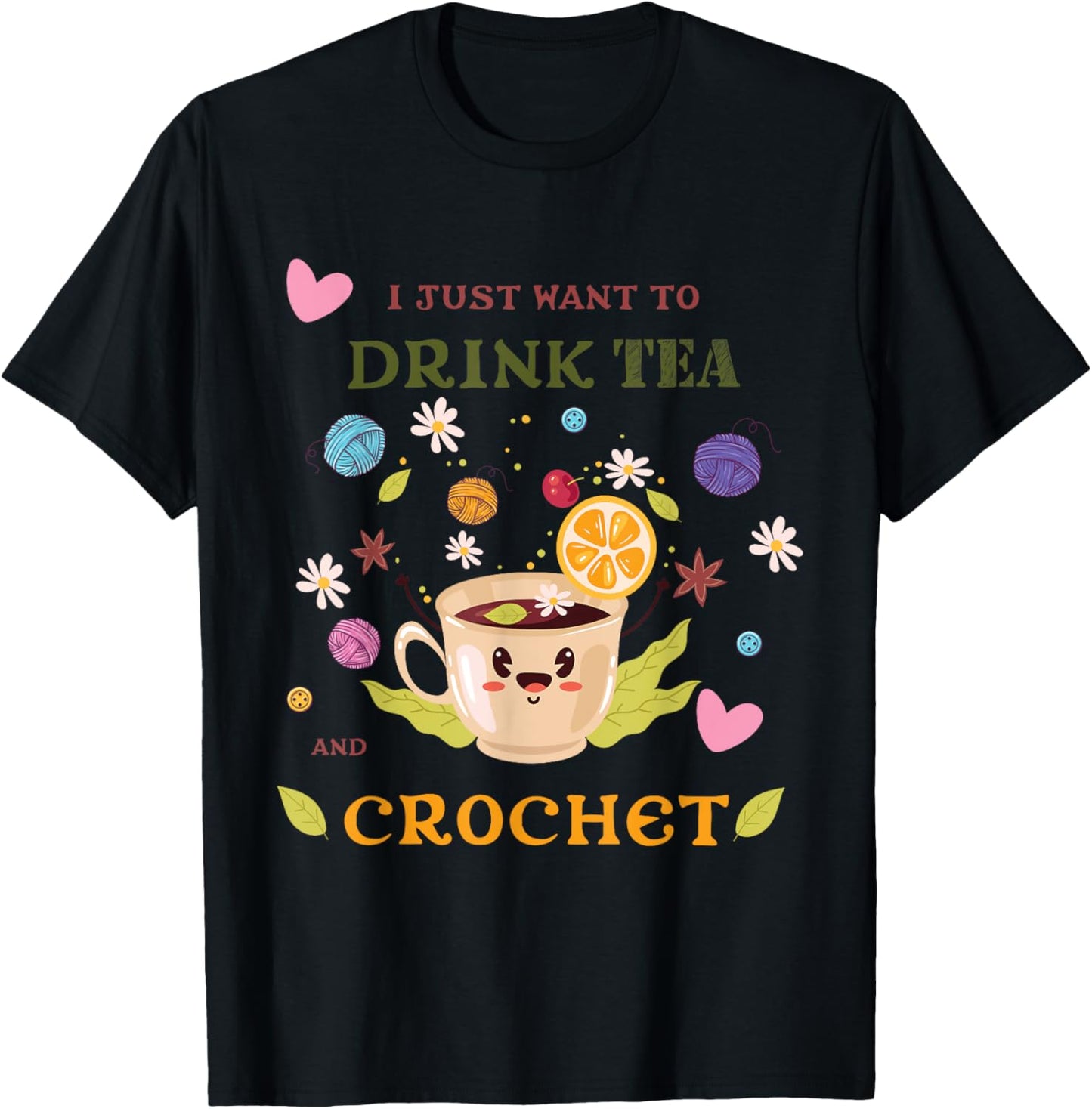I Just Want Tea And Crochet Funny Yarn Collecting Yarn Supply | Trending 2025 | High CTR Title