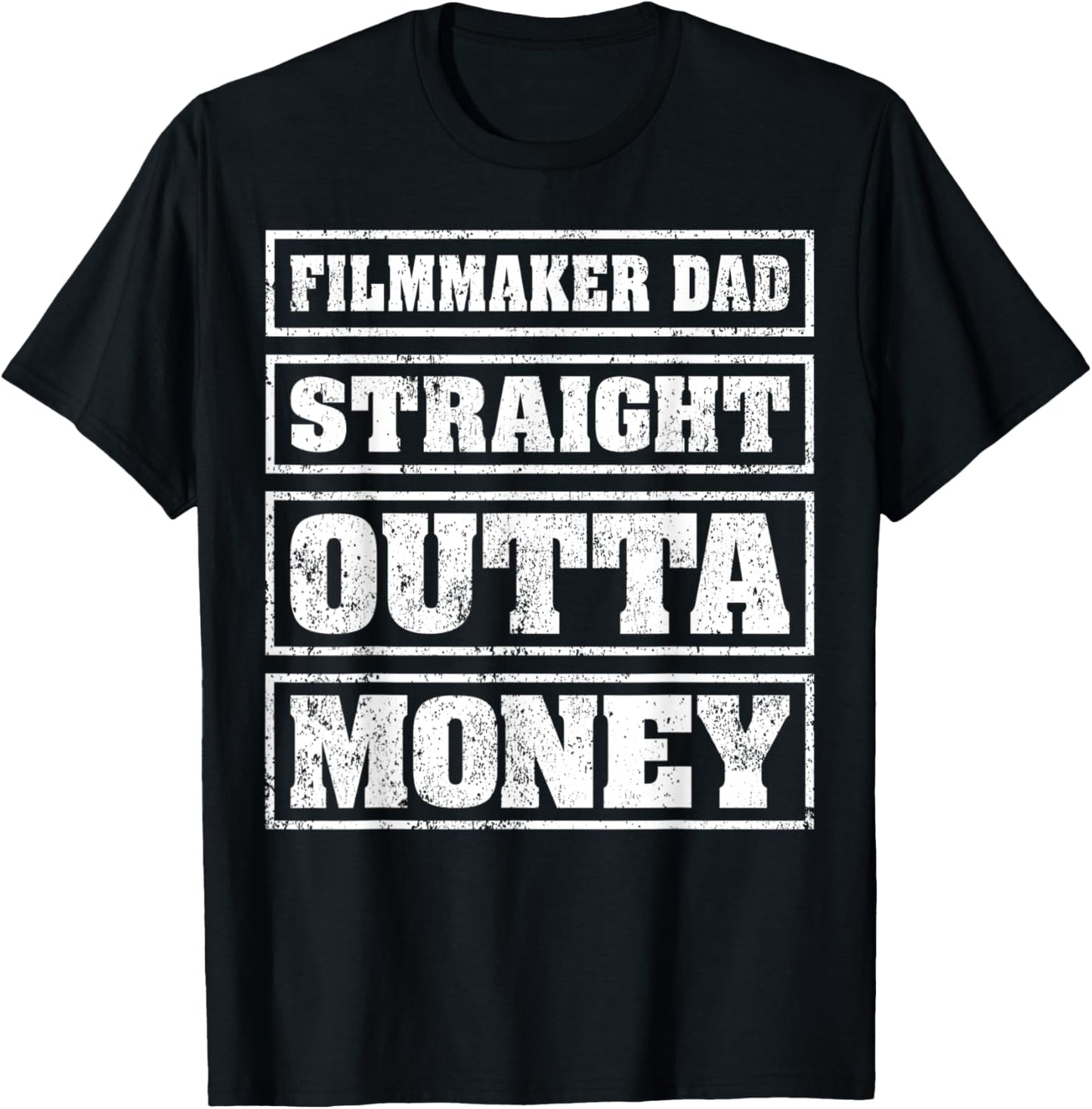 Mens Filmmaker Dad Straight Outta Money Filmmaker Father's Day Apparel | Premium Quality | Aesthetic Fit