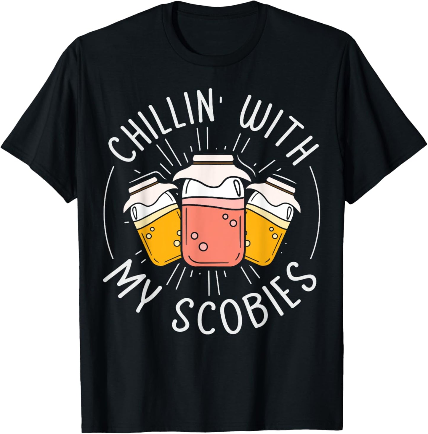Chillin' with my scobies Design for a Kombucha Maker Apparel | Trending 2025 | Must-Have Style