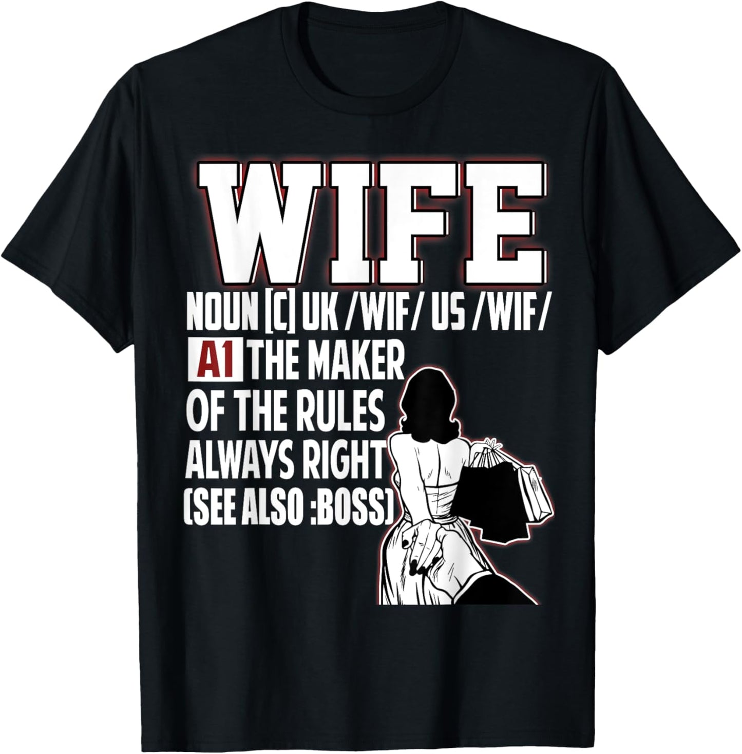 Wife Is The Maker Of The Rules T Shirt, Boss T Shirt T-Shirt | High Search Volume | Aesthetic Fit