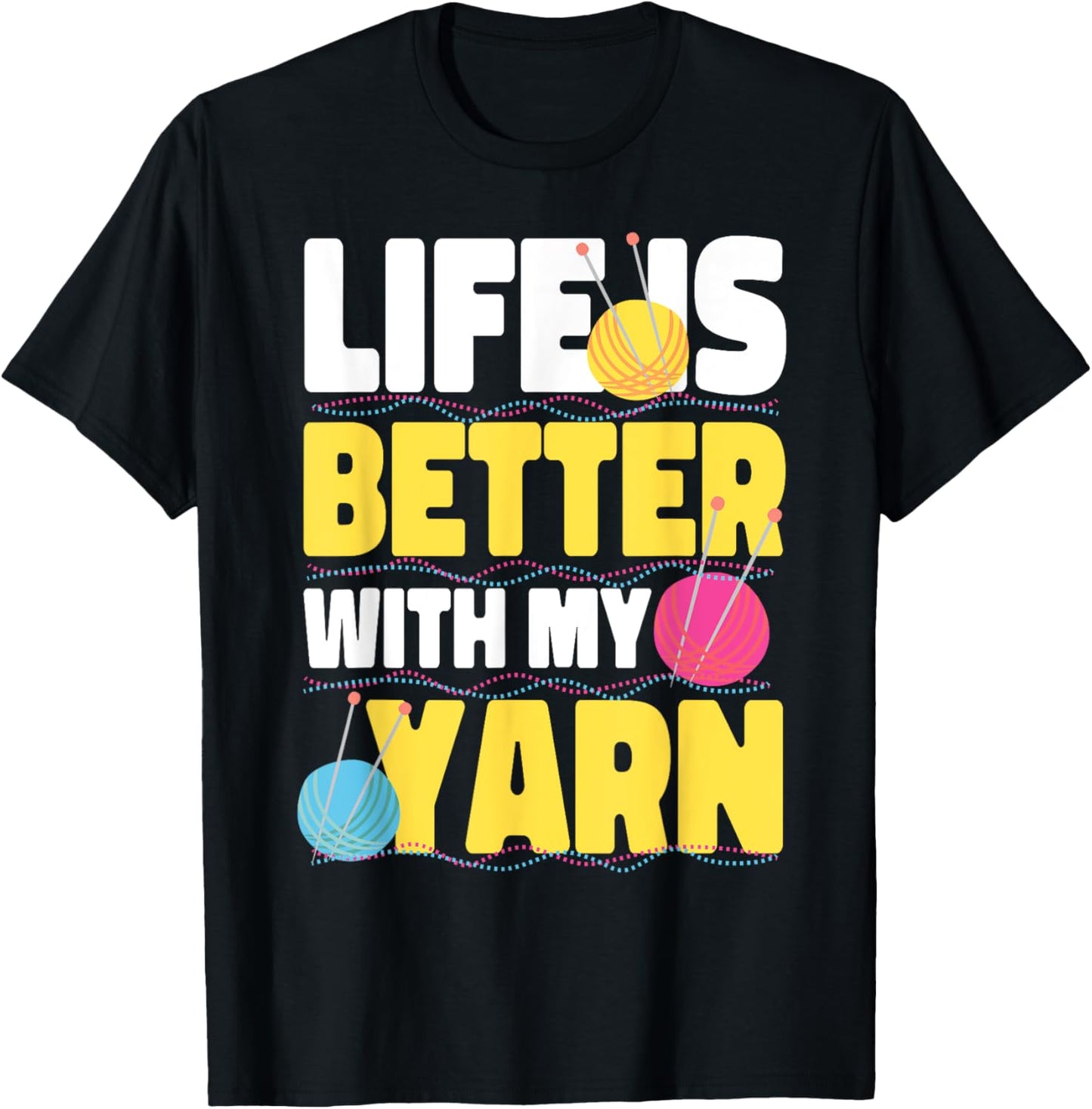 Life Is Better With My Yarn Yarn Supply | Top Rated | High CTR Title