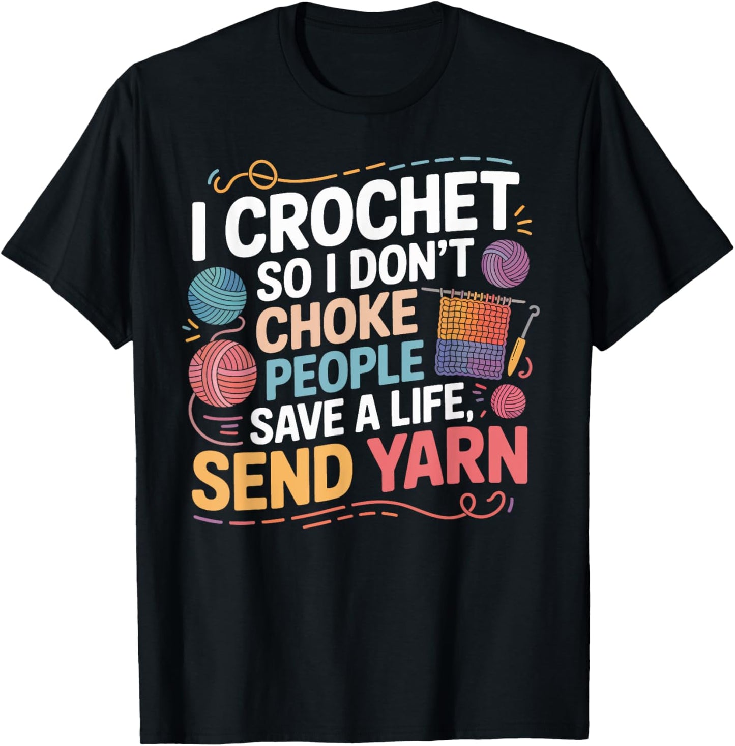 I Crochet So I Don u2019t Choke People Funny Yarn Gifts for Women Yarn Supply | Premium Quality | High CTR Title