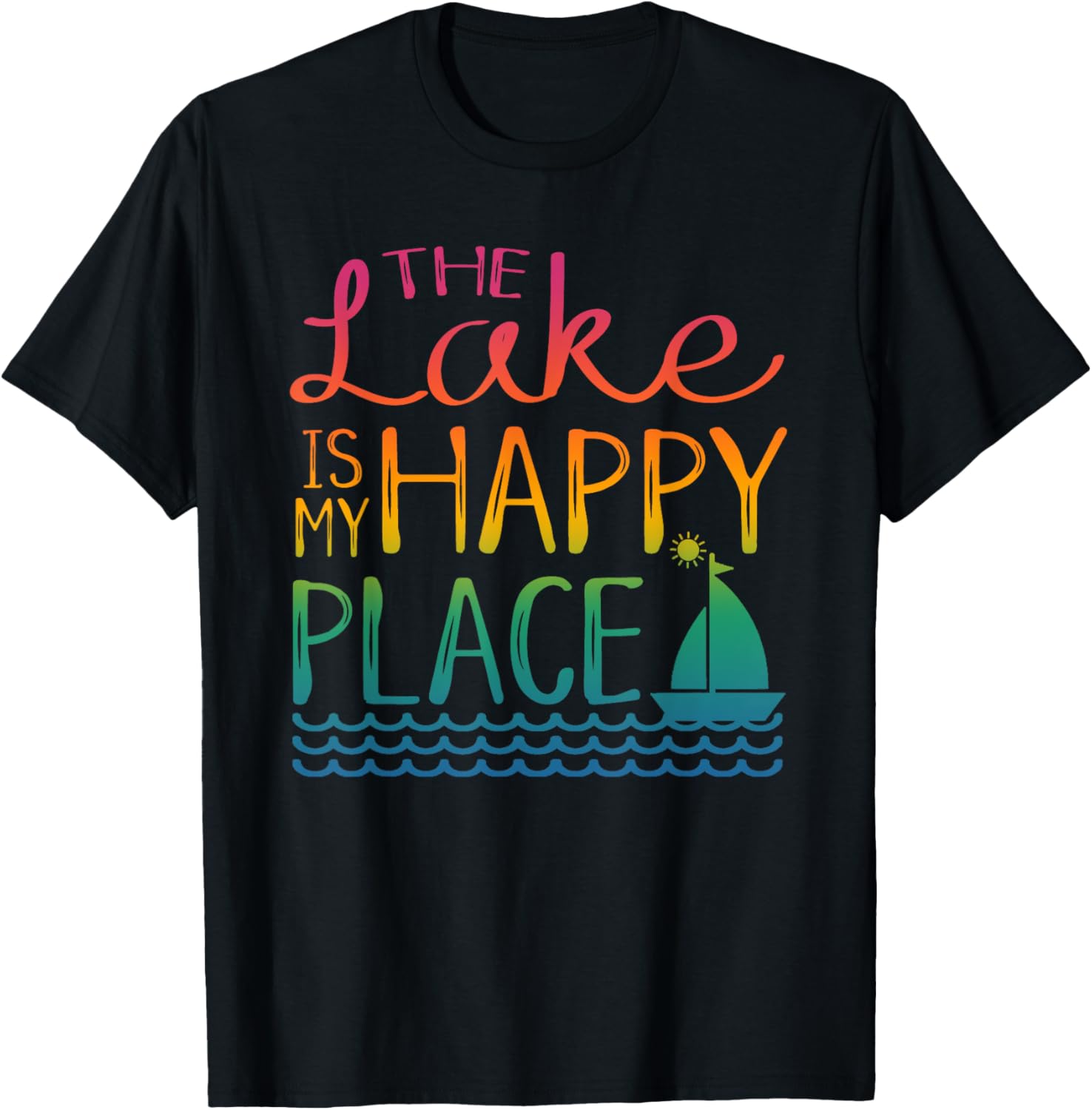 The Lake is My Happy Place T-Shirt Sailboat Novelty T-Shirt | US Viral Pick | High CTR Boost