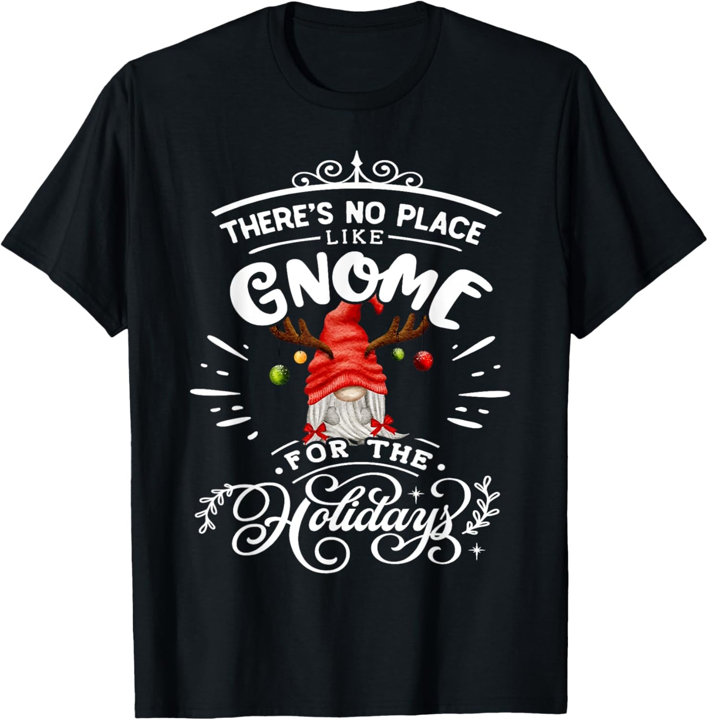 Gnomies There Is No Place Like Gnome XMas Christmas Gnome Apparel | Top Conversion Title | Perfect Gift Choice