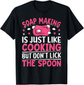 Soap Making Cooking Don't Lick Spoon Soap Maker Soapologist Apparel | Trending 2025 | Must-Have Style