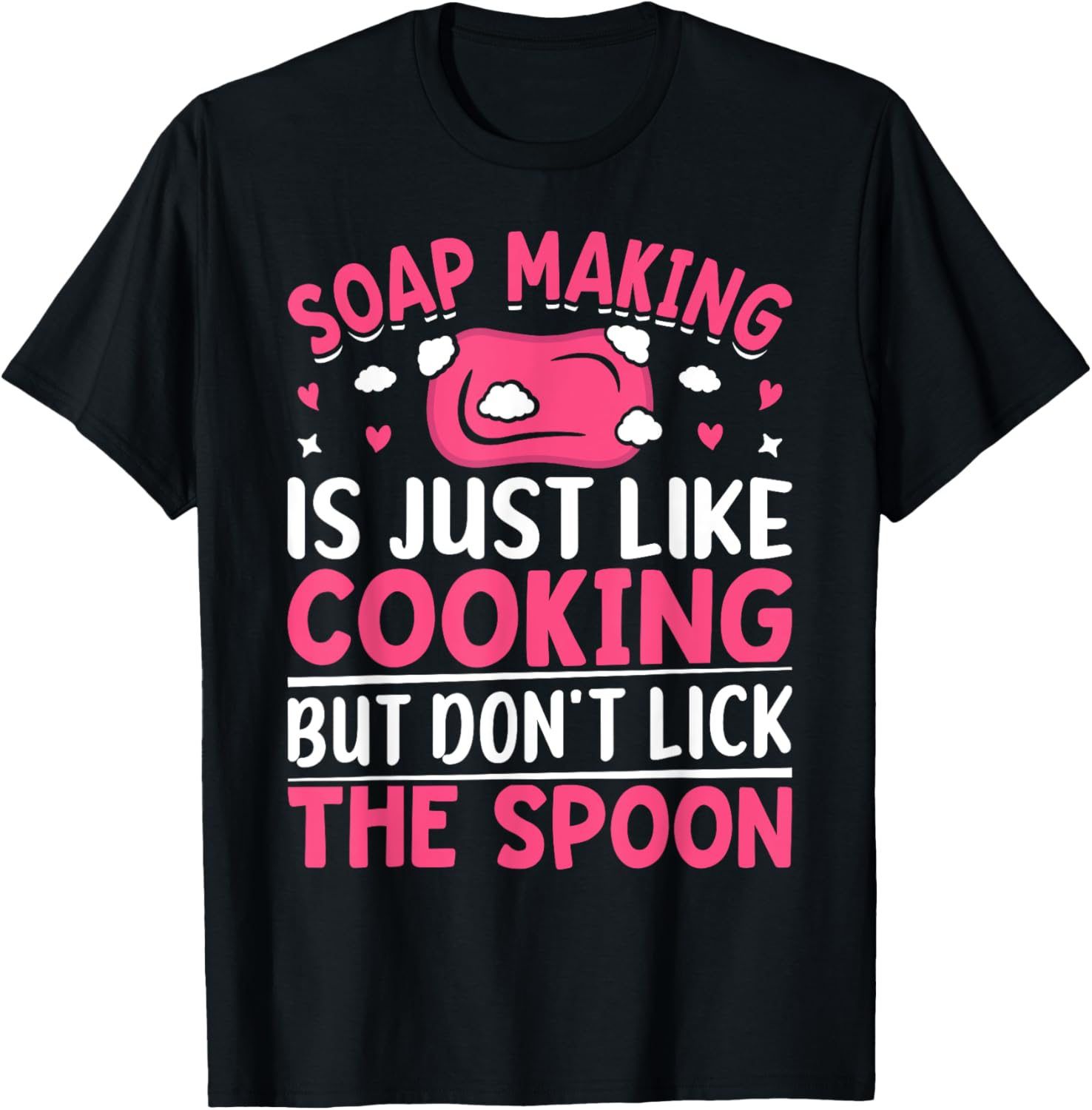 Soap Making Cooking Don't Lick Spoon Soap Maker Soapologist Apparel | Trending 2025 | Must-Have Style