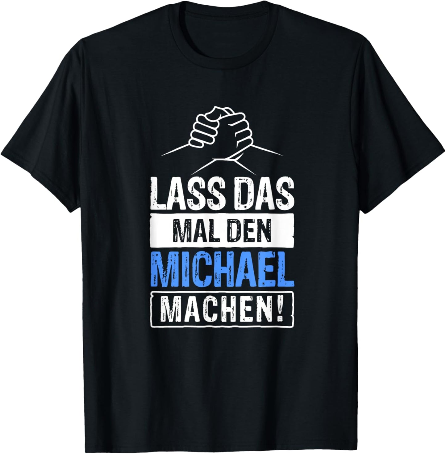 Michael name shirt with funny saying T-Shirt | Trending 2025