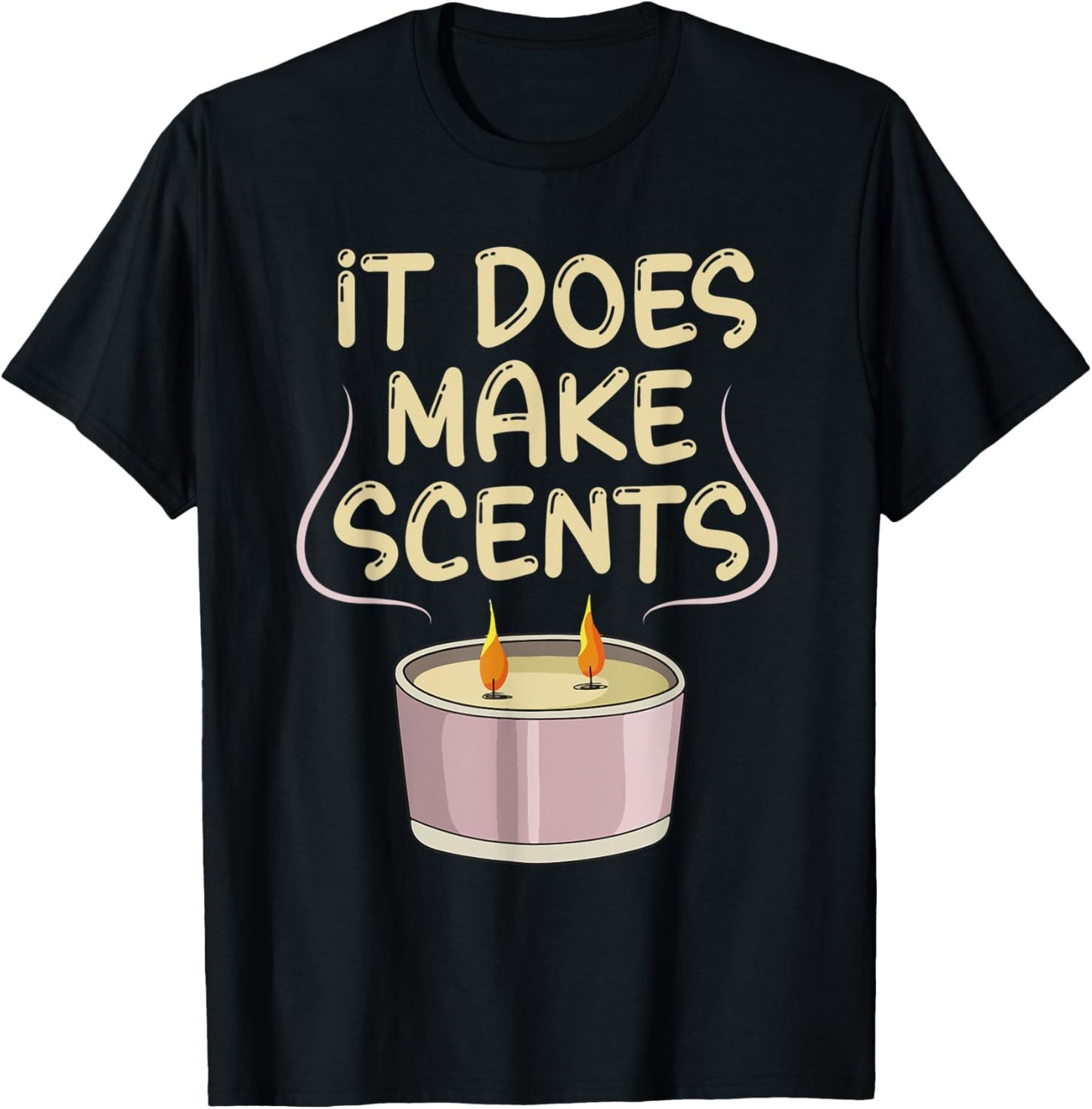 It does make scents Pun for a Candle Maker Apparel | Best Seller Pick | Must-Have Style
