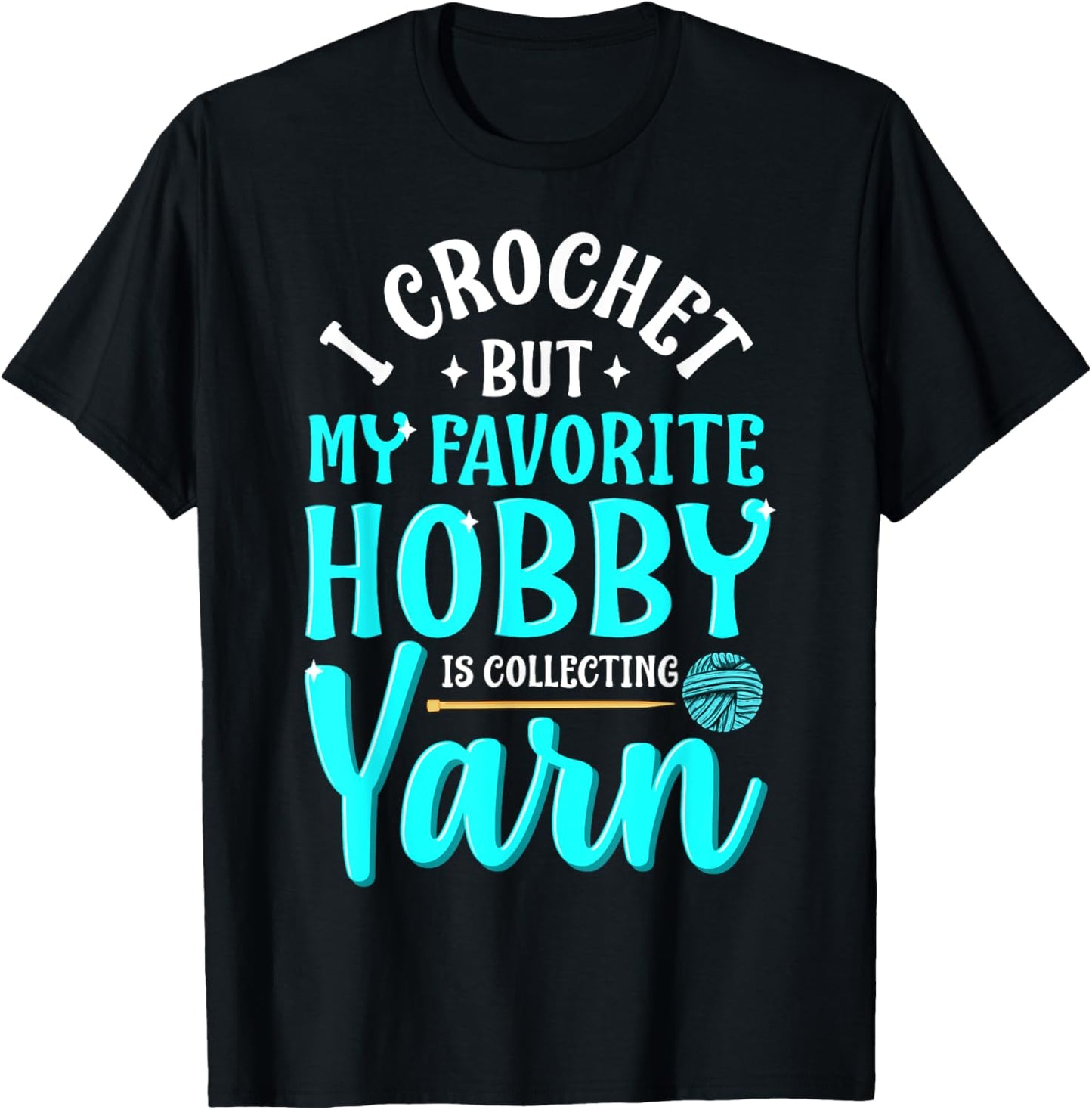 I Crochet But My Favorite Hobby Is Collecting Yarn Meme Yarn Supply | Premium Quality | Perfect for Crafters