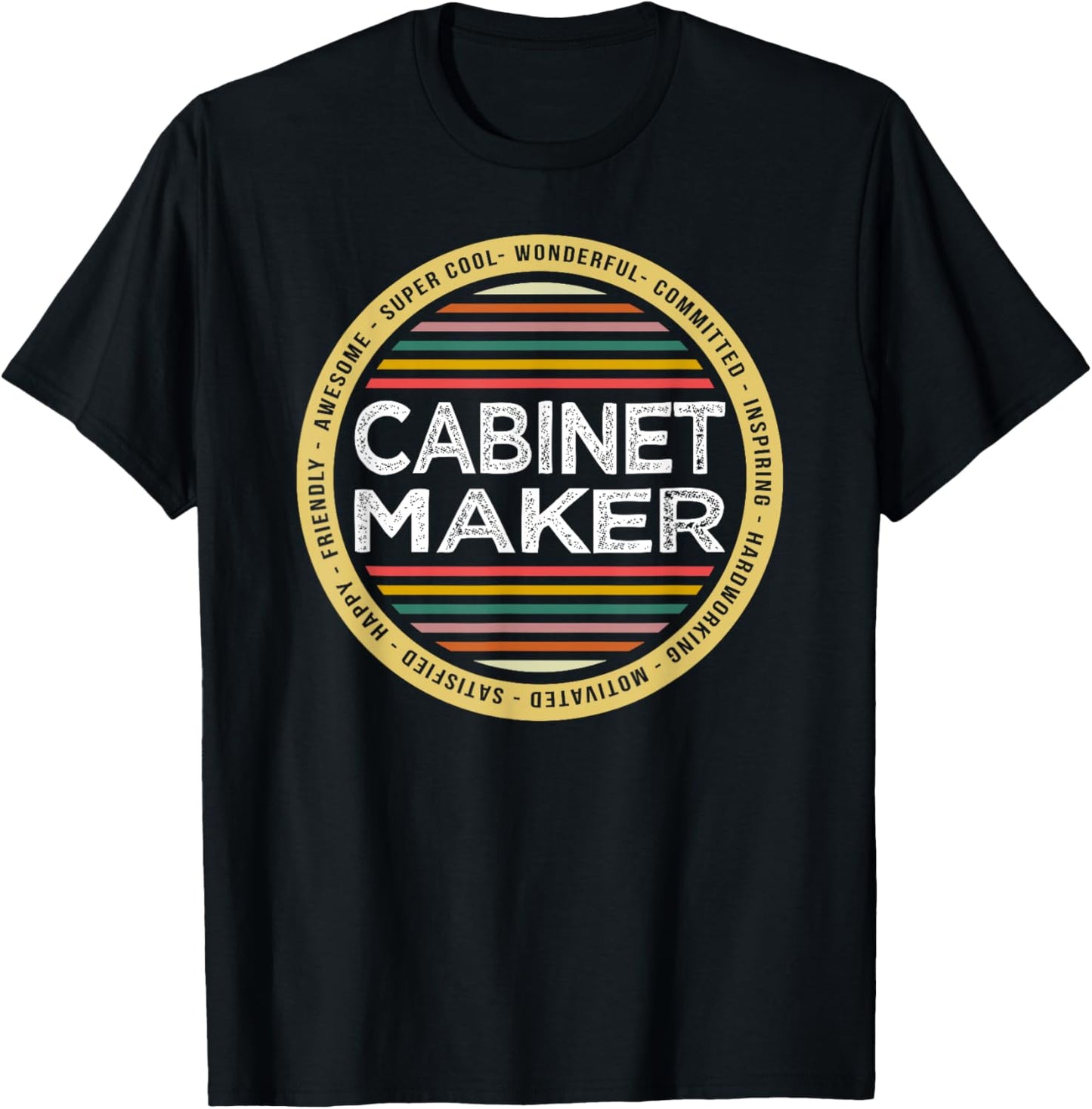 Cabinet Maker Shirt Funny Profession Birthday T-Shirt | Premium Quality | Perfect Gift Idea