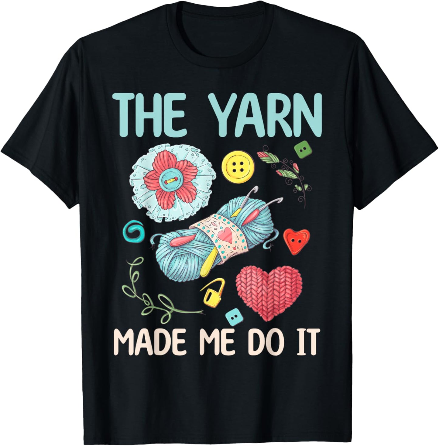 The Yarn Made Me Do It - Yarn Lover Yarn Supply | Premium Quality | Best Seller Choice