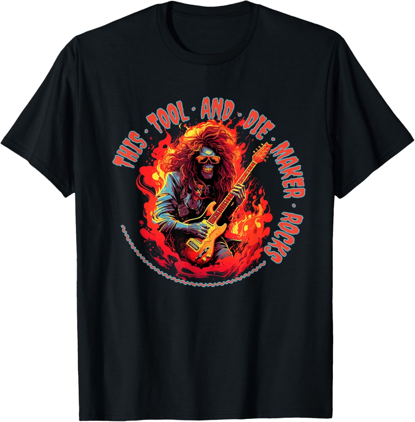 This Tool And Die Maker Rocks Funny Musician Apparel | High Search Volume | Must-Have Style