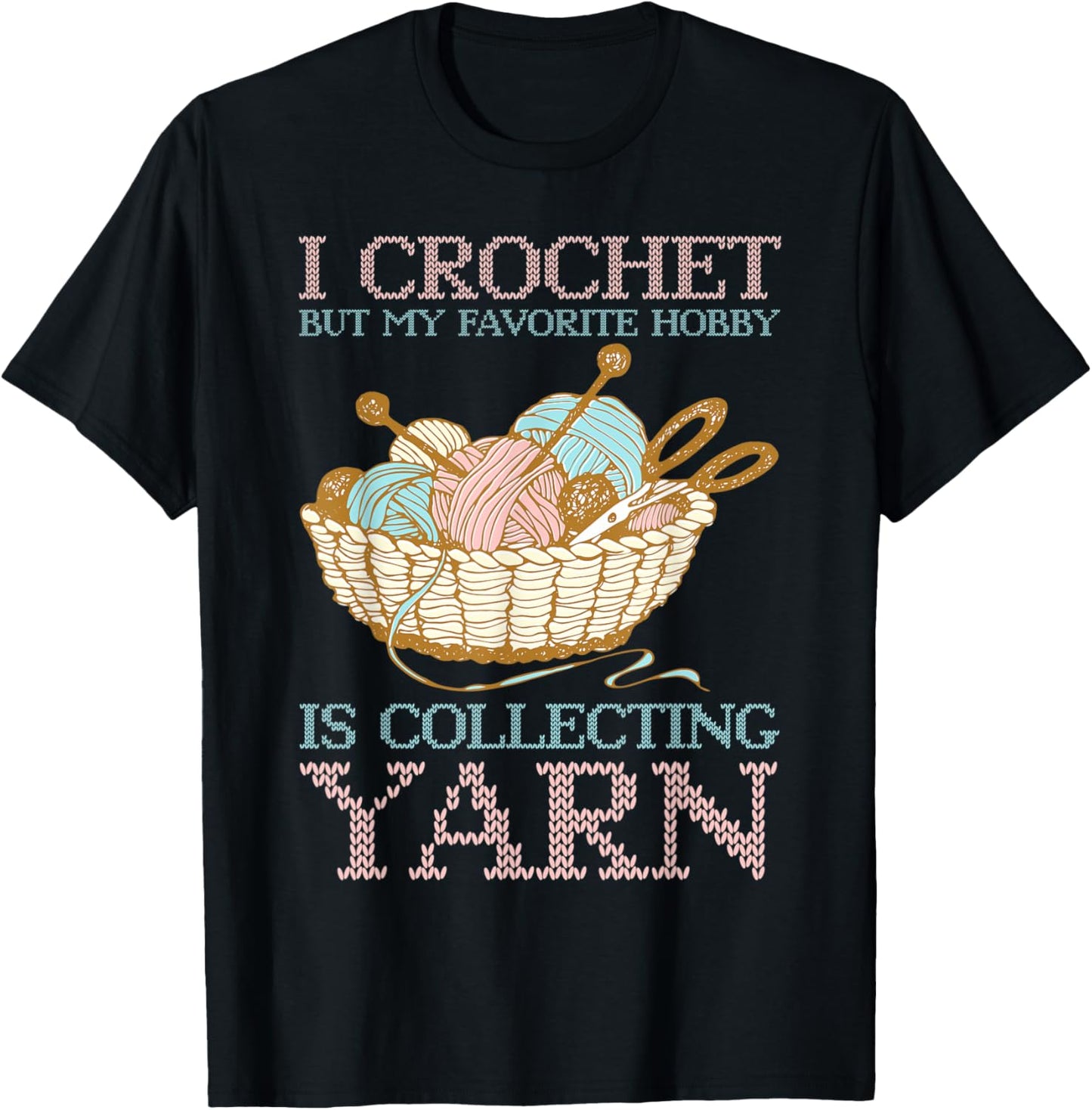 Favorite Hobby Is Collecting Yarn Yarn Crocheting Yarn Supply | Viral US Pick | Customer Favorite