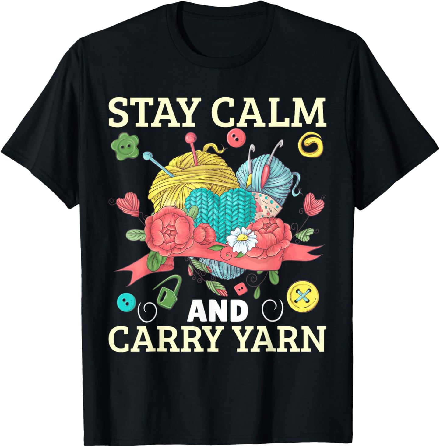 Yarn Collection STAY CALM AND CARRY YARN Funny Yarn Hoarder Yarn Supply | Trending 2025 | High CTR Title