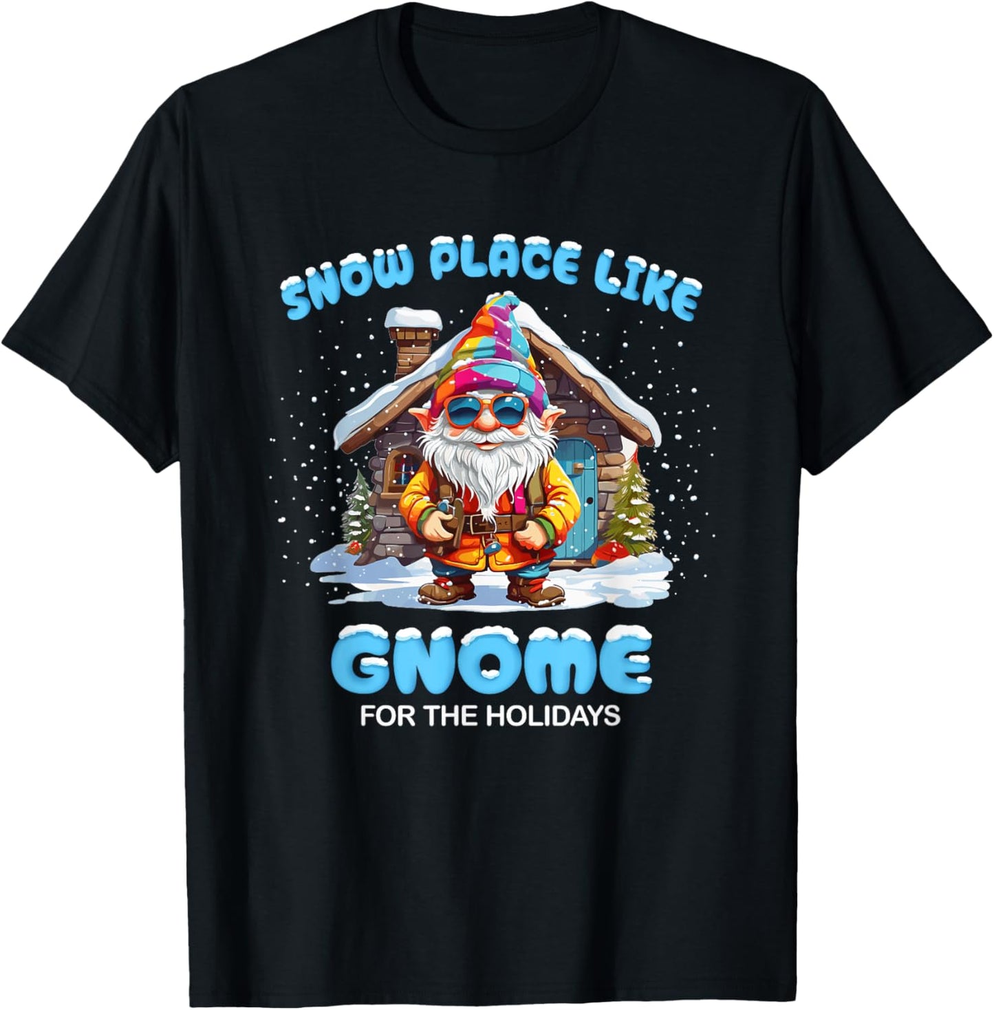 Funny Snow Place Like Gnome For The Holidays Homecoming Apparel | US Viral Pick | Top Rated Comfort