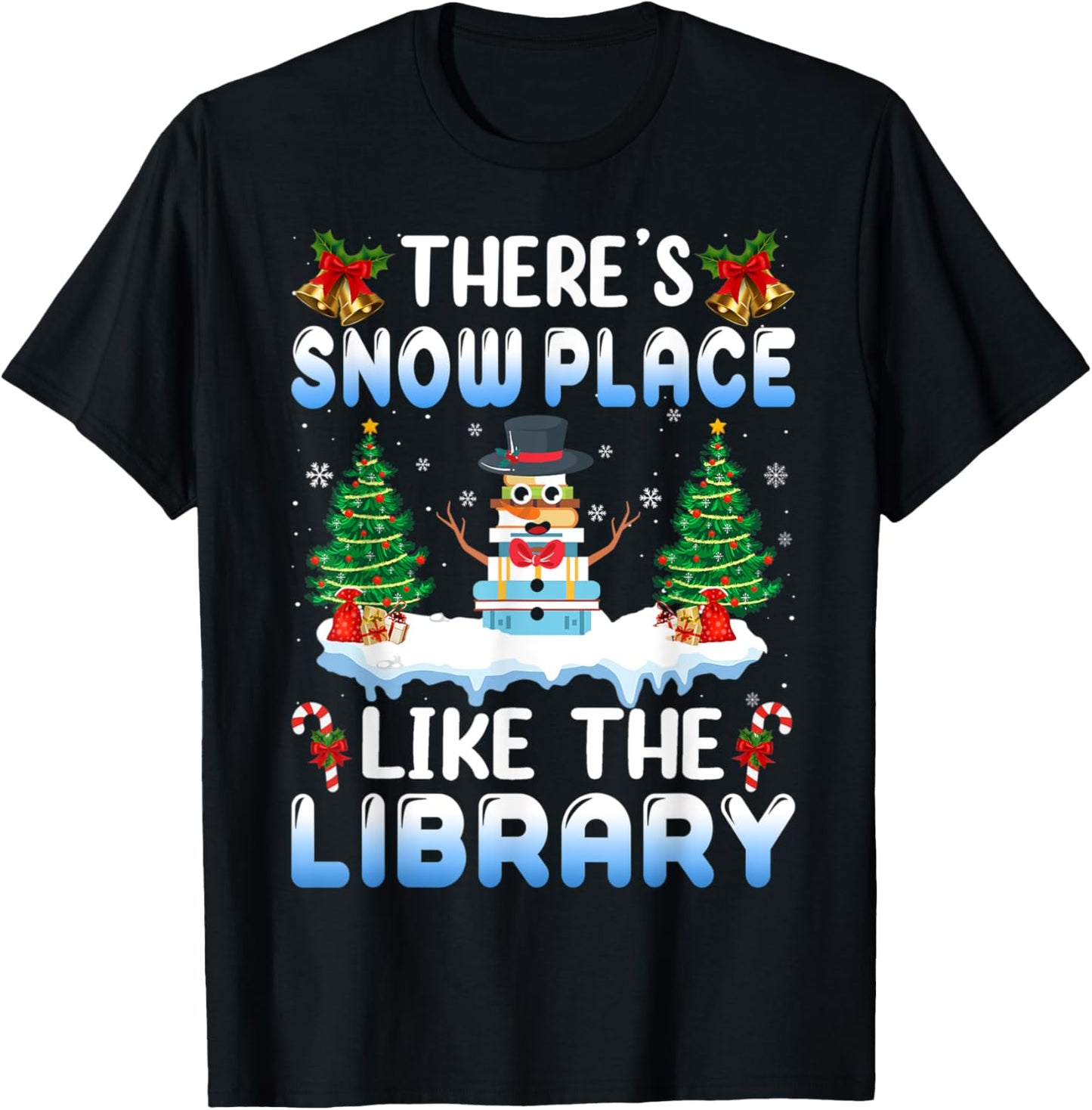 Librarian There's Snow Place Like The Library Christmas Snow Apparel | Premium Quality | Top Rated Comfort