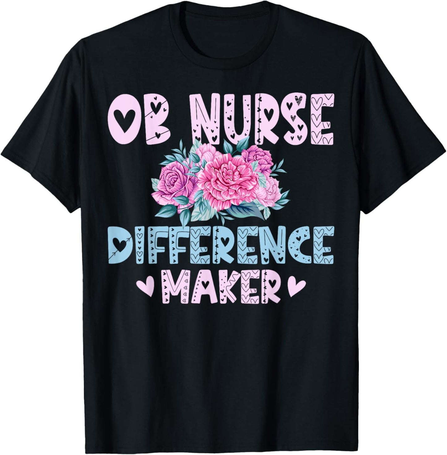 Obstetrician Gynecologist Nurse OB Nurse Difference Maker Apparel | Premium Quality | Perfect Gift Idea