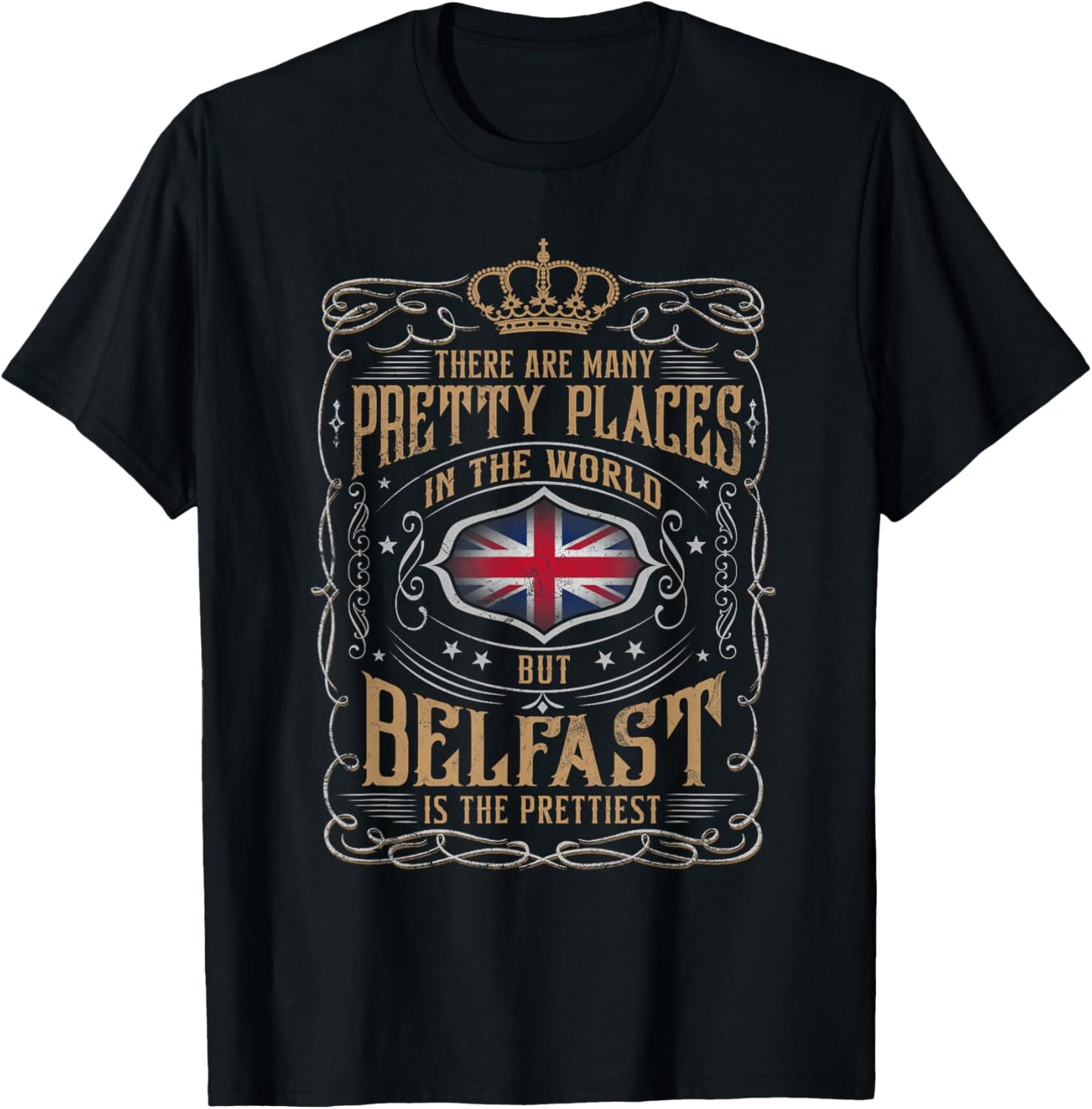 From all places I know, BELFAST is the prettiest Apparel | High Search Volume | High CTR Boost