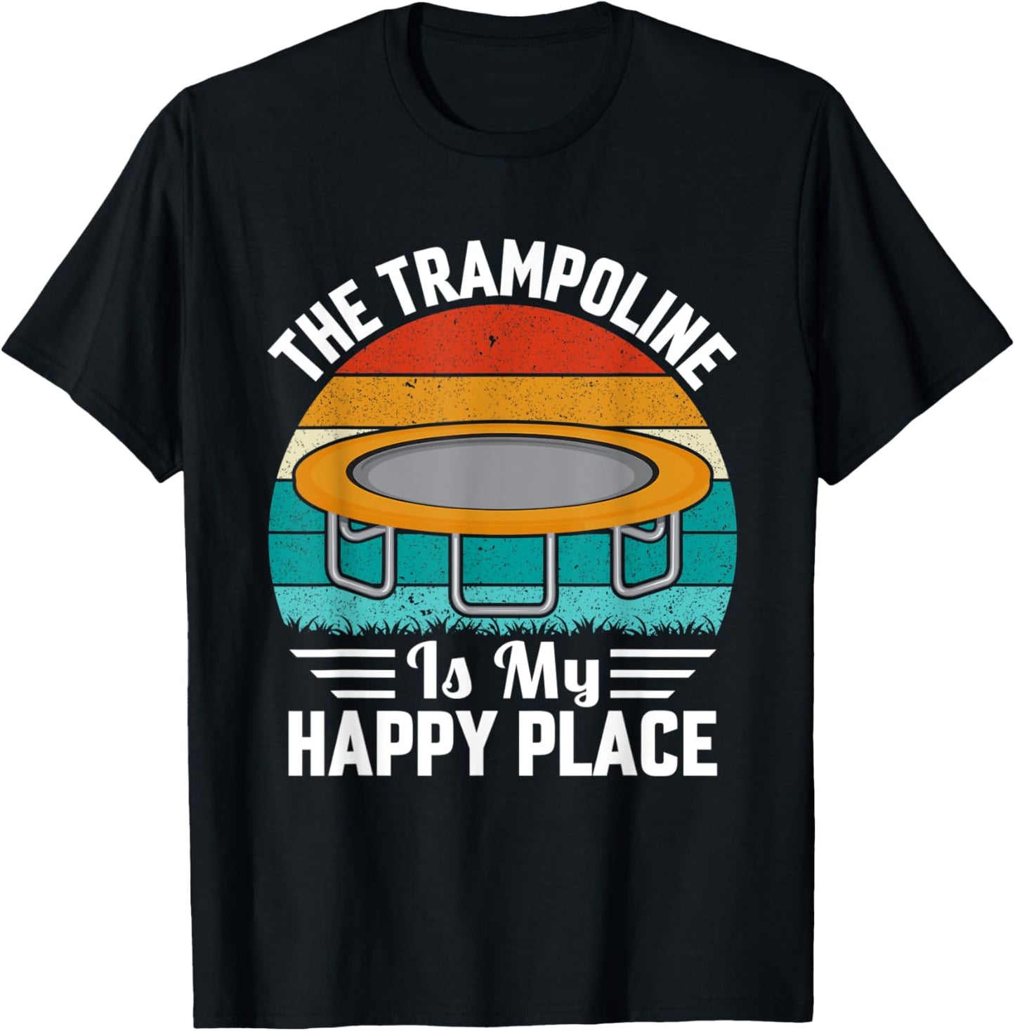 The Trampoline is my Happy Place Apparel | Bestseller Style | Perfect Gift Choice