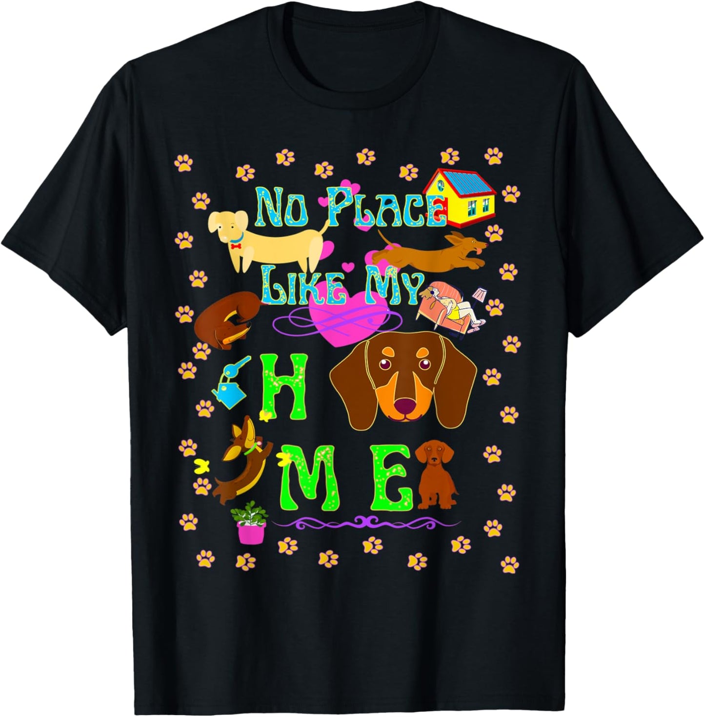 FUNNY DACHSHUND PET DAD WIENER DOG MOM NO PLACE LIKE MY HOME Apparel | Google Shopping Optimized | Perfect Gift Choice