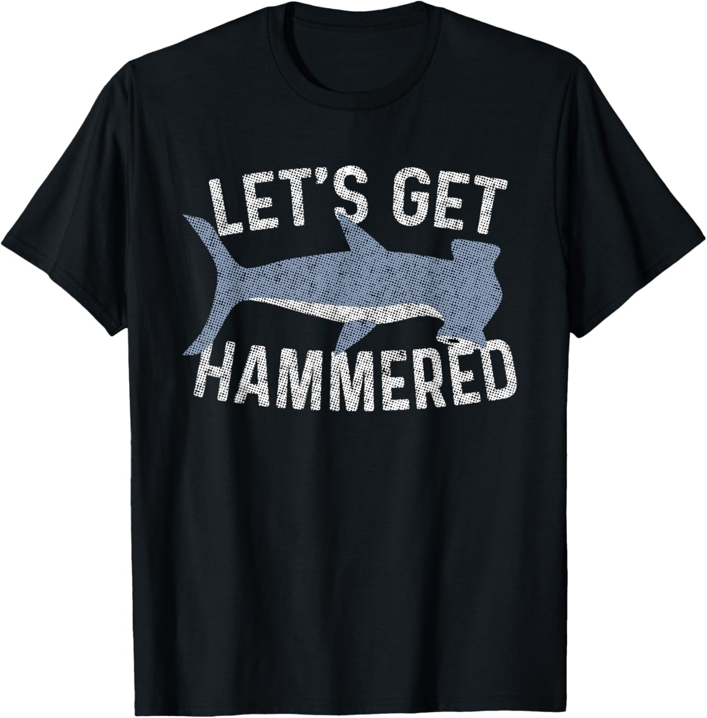 Lets Get Hammered Pun Maker Apparel | US Viral Style | Must-Have Style