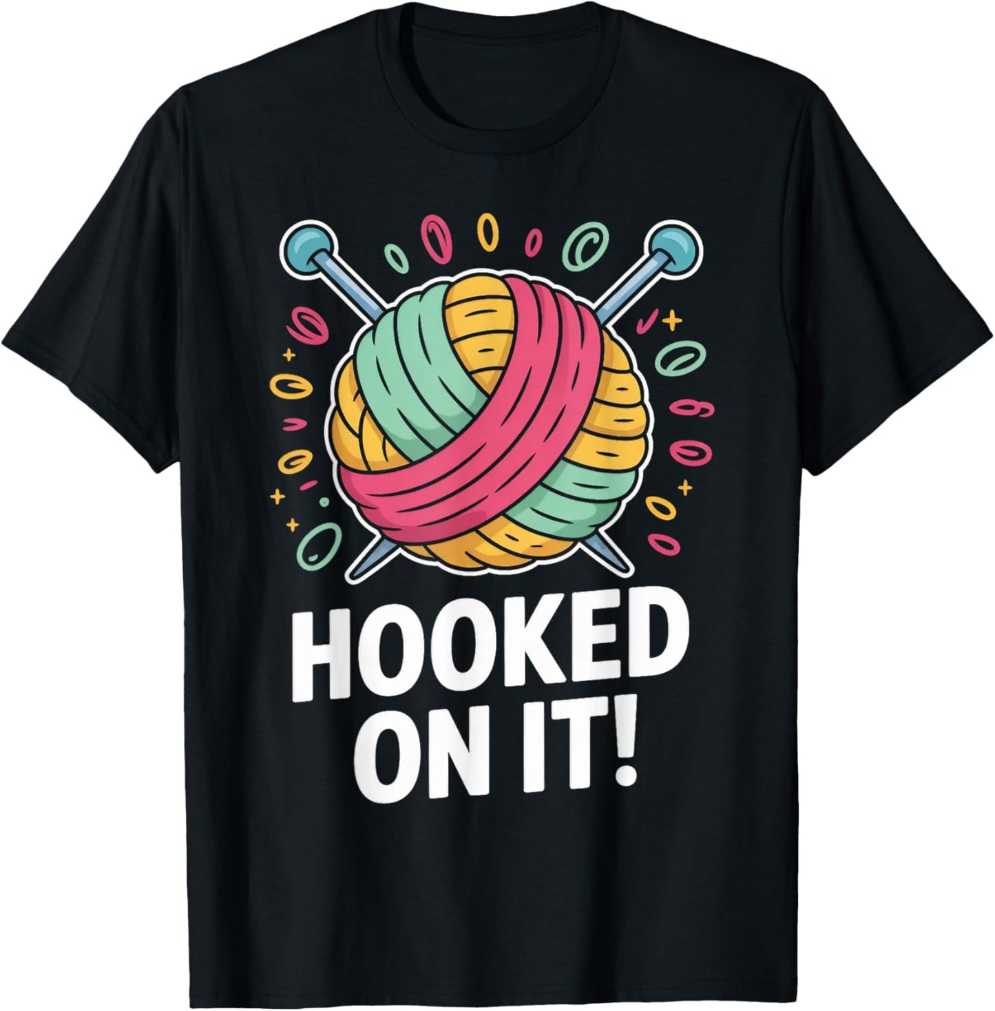 Hooked on It Funny Yarn Knitting Lover Yarn Supply | Premium Quality | Customer Favorite